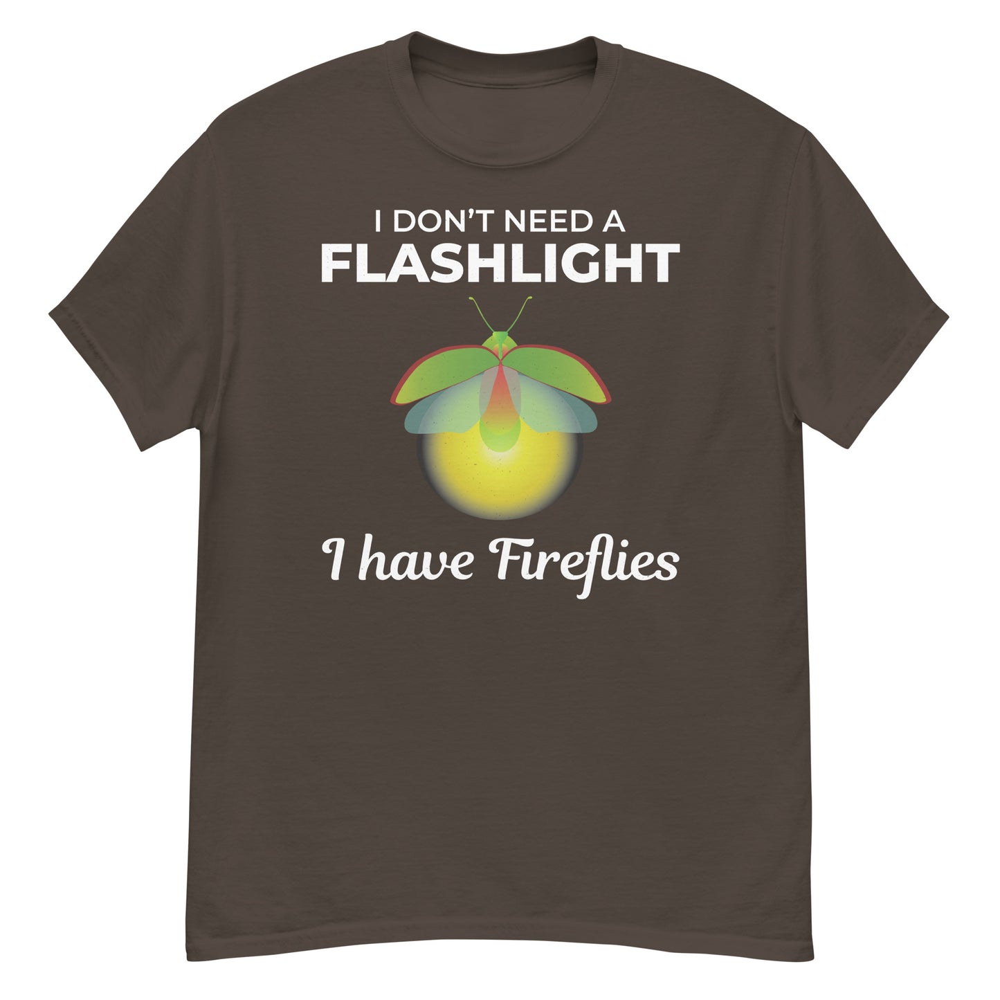 I Don’t Need a Flashlight, I Have Fireflies Insect Collector T-Shirt