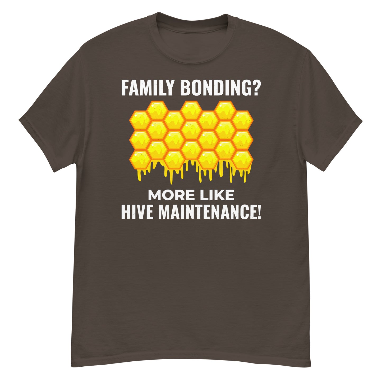 Honeybee Lover T-Shirt: Family Bonding? More Like Hive Maintenance!