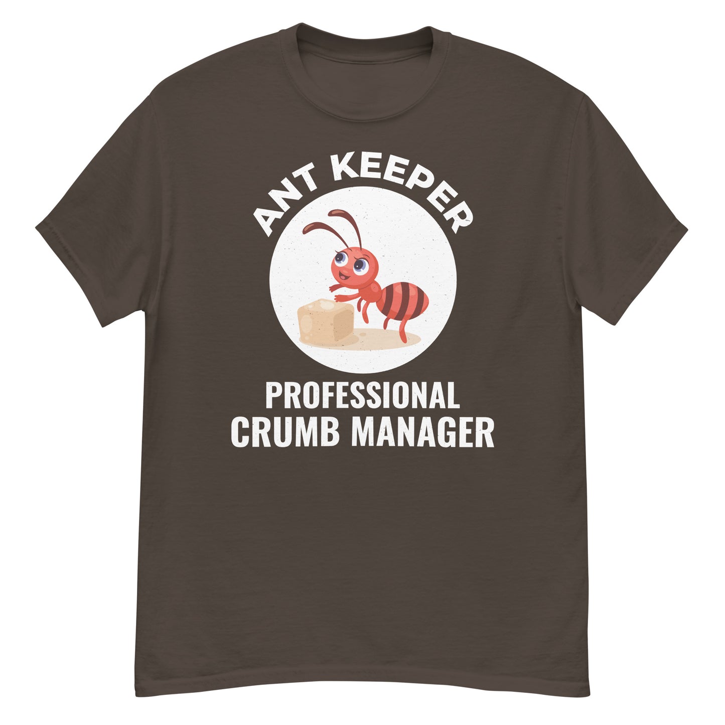 Ant Keeper T-Shirt: Professional Crumb Manager