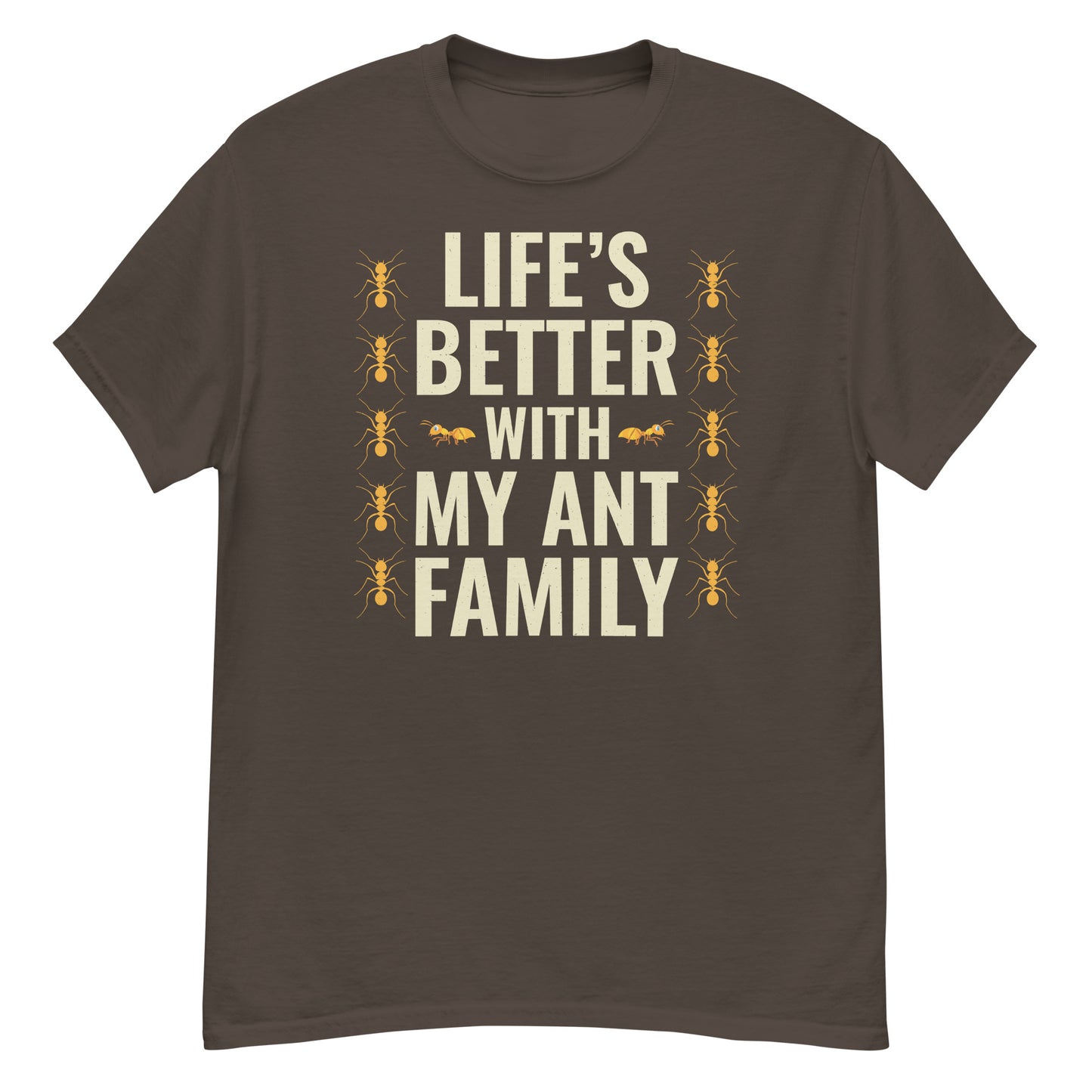 Ant Keeper T-Shirt: Life’s Better with My Ant Family