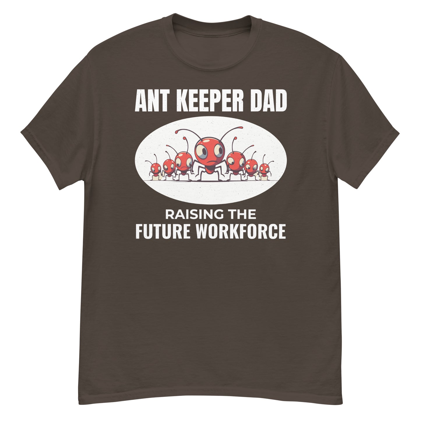 Ant Keeper Dad T-Shirt: Raising the Future Workforce