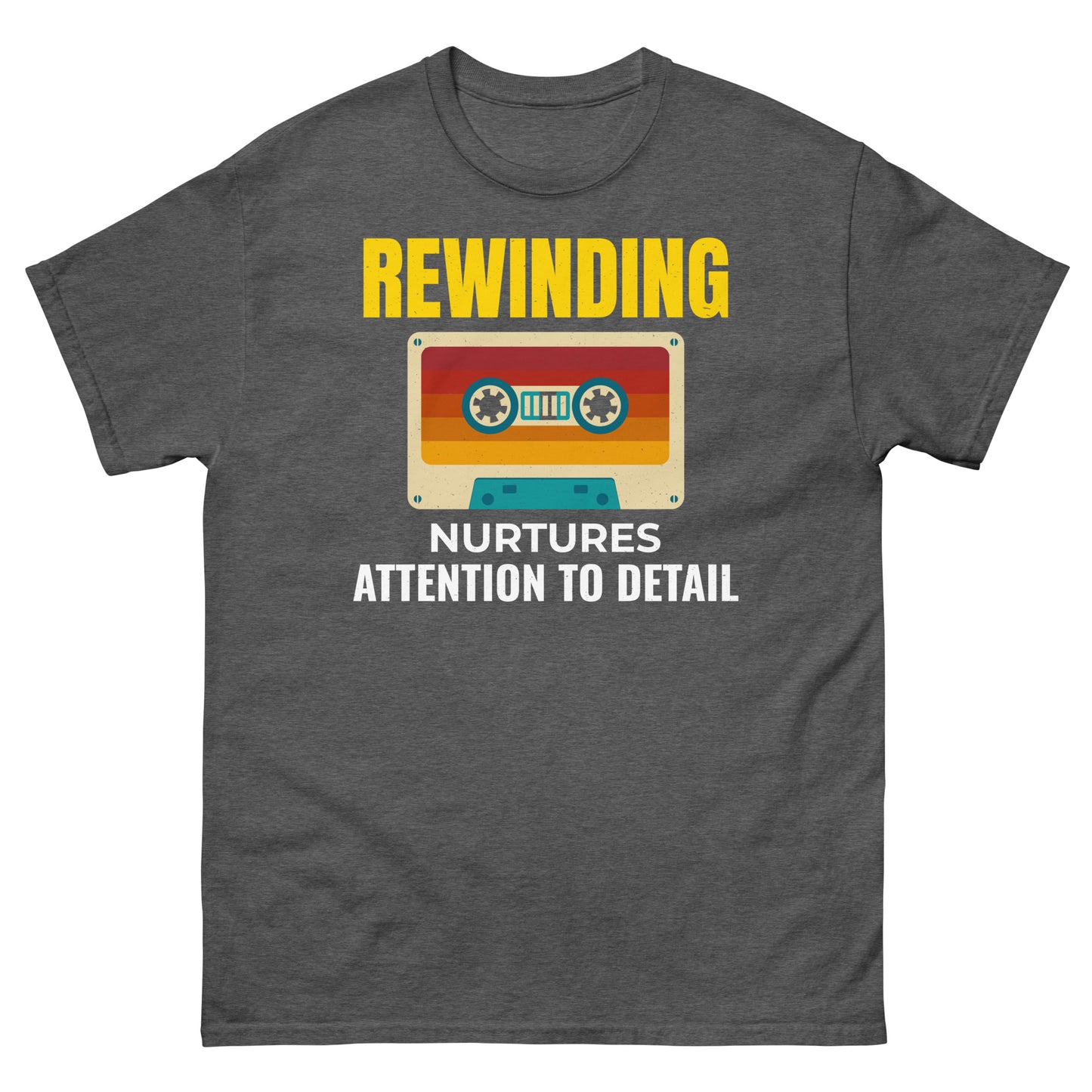 Cassette Tape Rewinding T-Shirt - "Rewinding: Nurtures Attention to Detail"