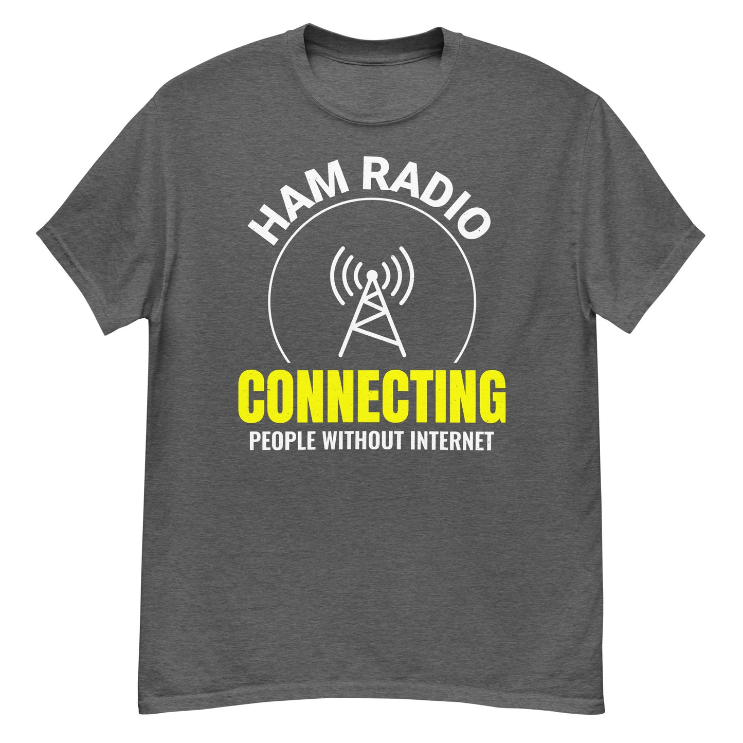 Ham Radio: Connecting People Without Internet T-Shirt