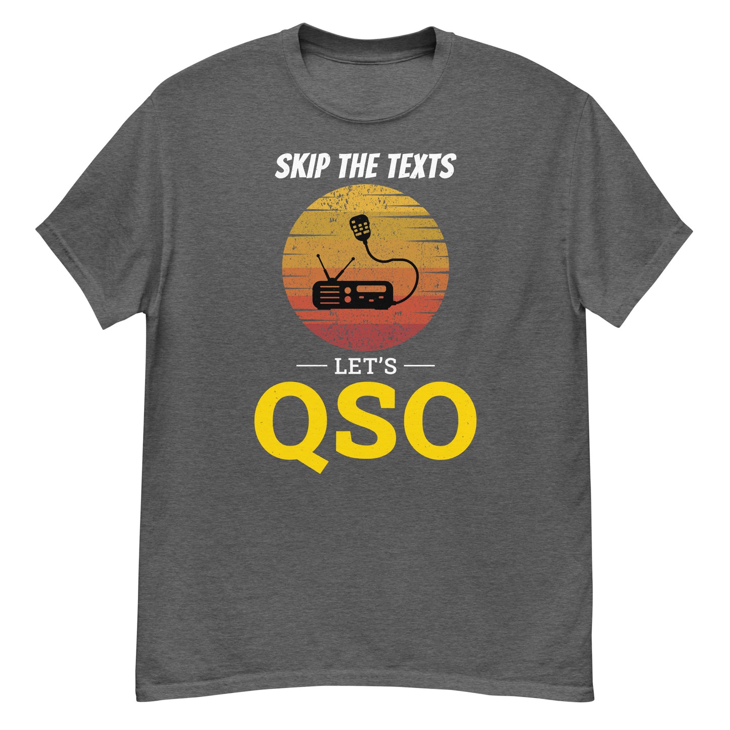 Camiseta de radioaficionado "Olvídate de los textos, vamos a hacer QSO"