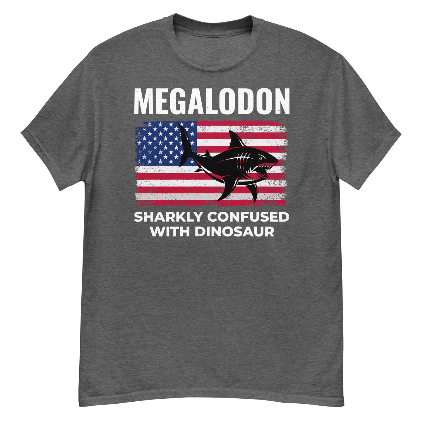 Megalodon: Sharkly Confused with Dinosaurs American Flag T-Shirt