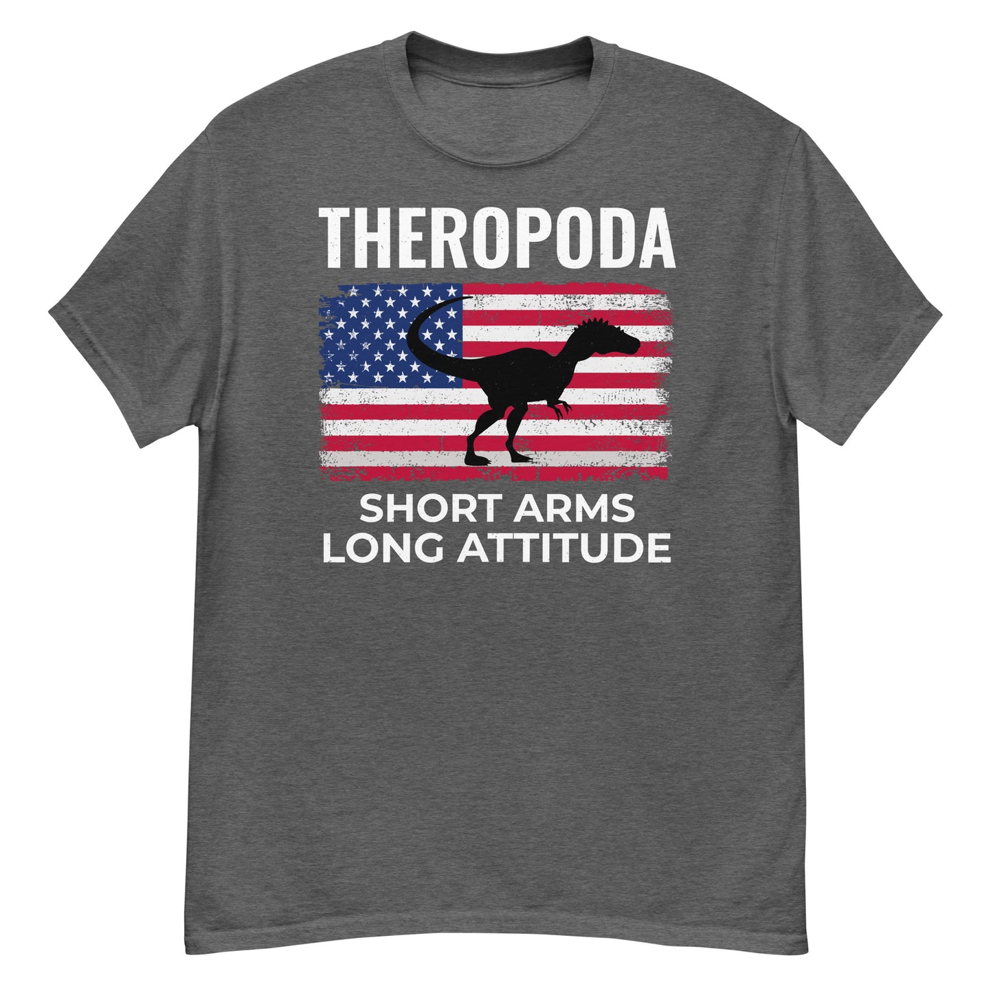 American Flag Theropoda Dinosaur T-Shirt: Short Arms, Long Attitude