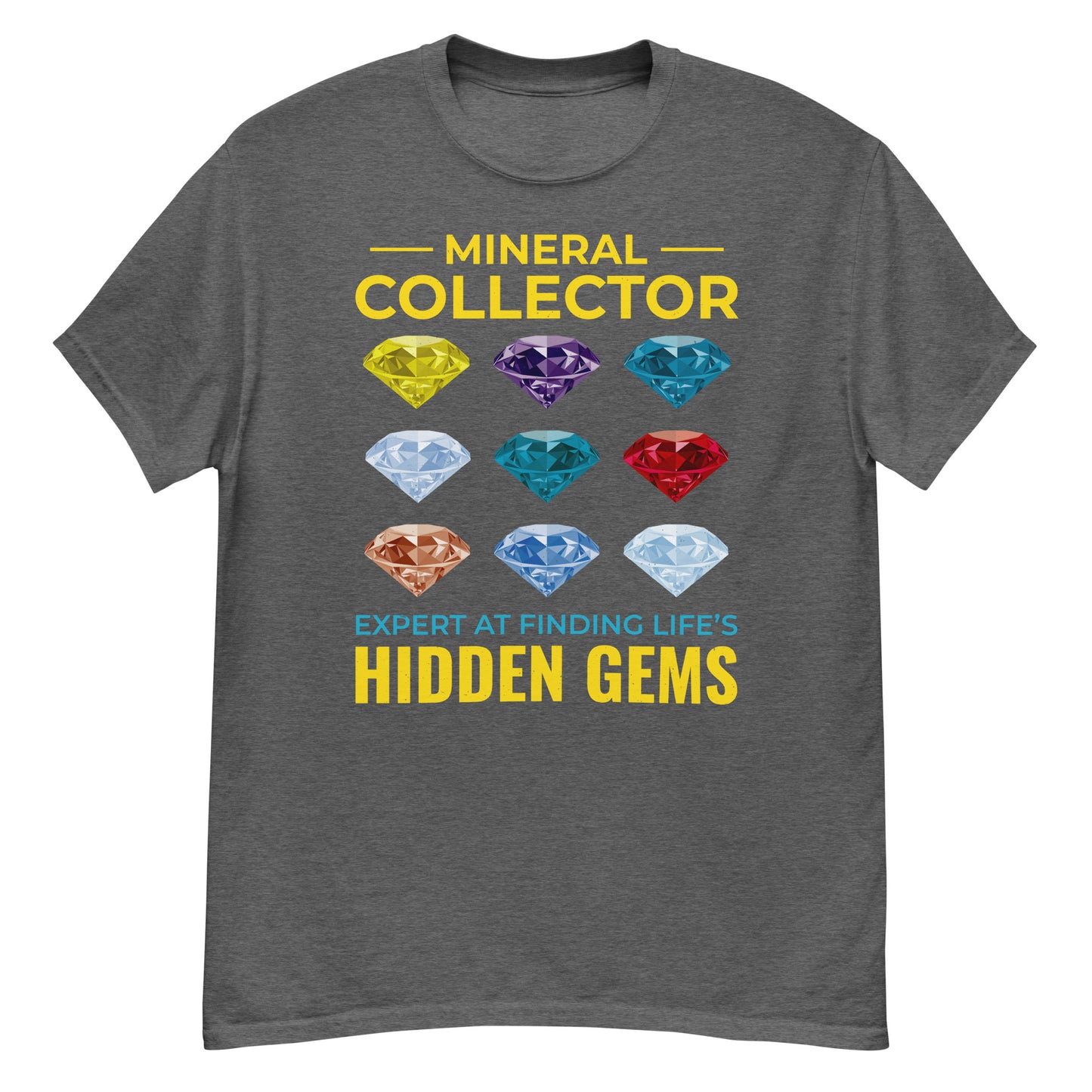 Camiseta Coleccionista de minerales: experto en encontrar gemas ocultas en la vida