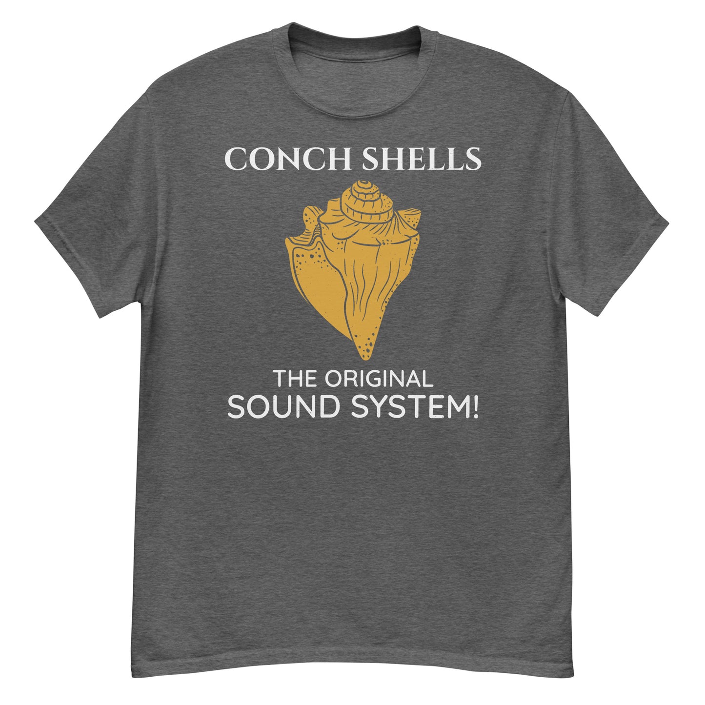 Seashell Collector T-Shirt: Conch Shells – The Original Sound System!