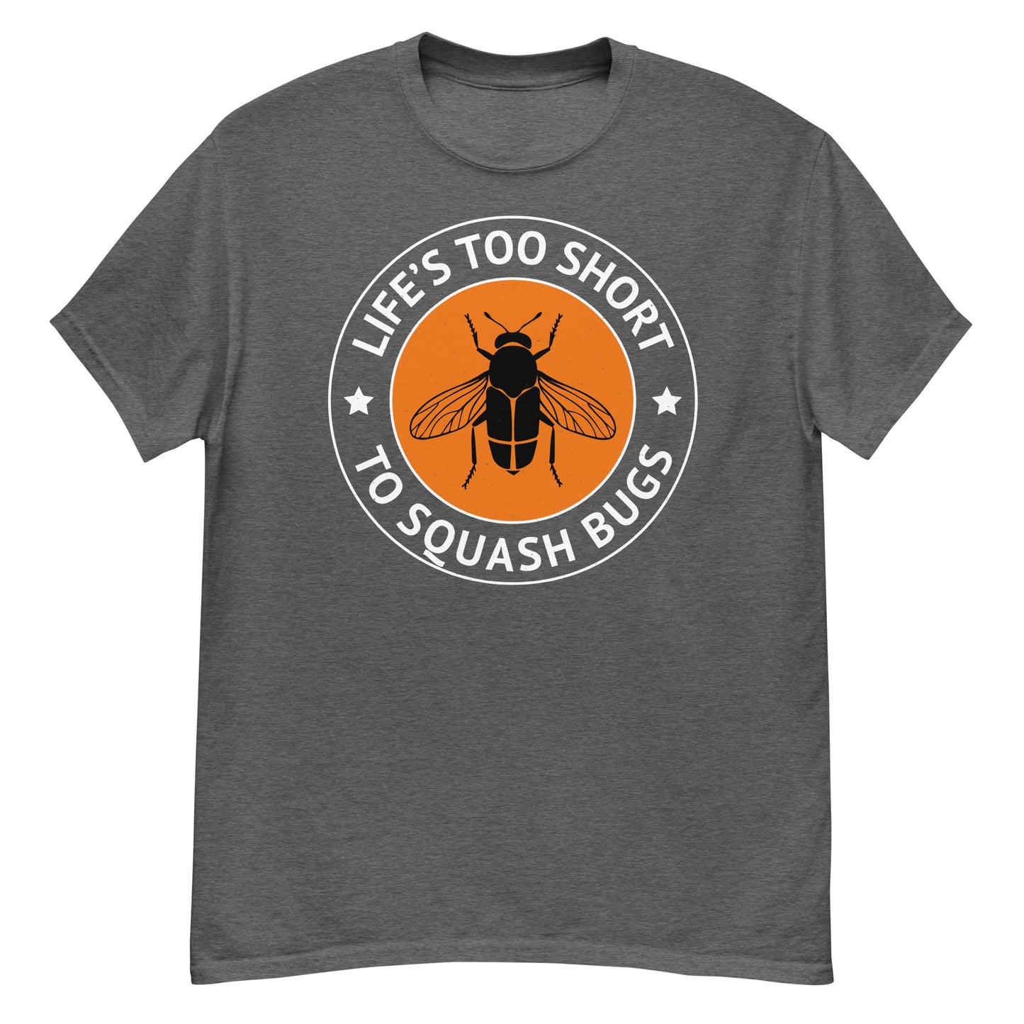 Life’s Too Short to Squash Bugs! Insect Collector T-Shirt