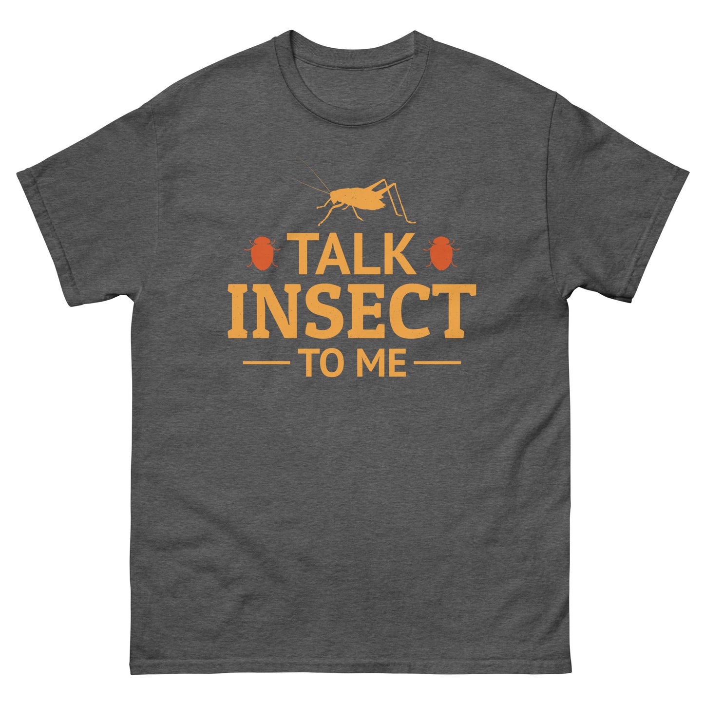 Talk Insect to Me! Fun Insect Collector T-Shirt for Bug Lovers