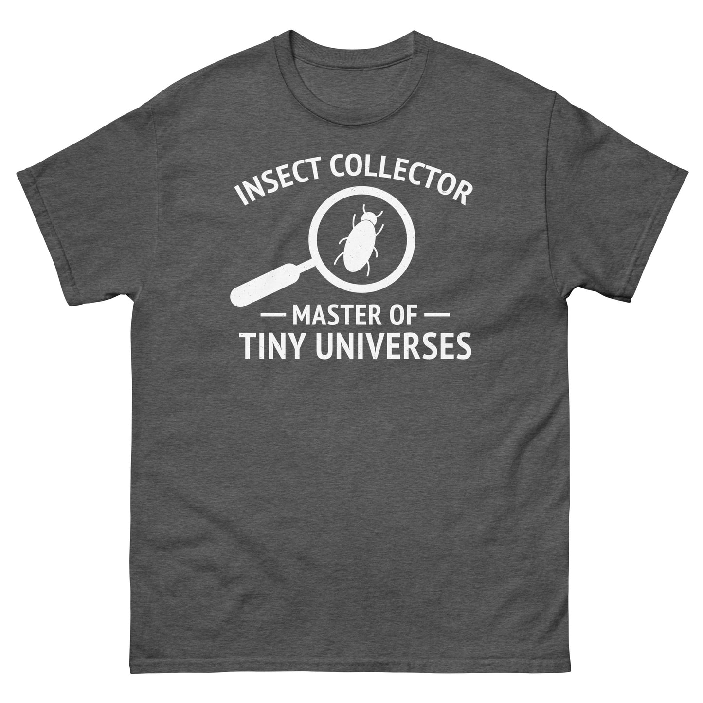 Insect Collector: Master of Tiny Universes T-Shirt for Bug Lovers