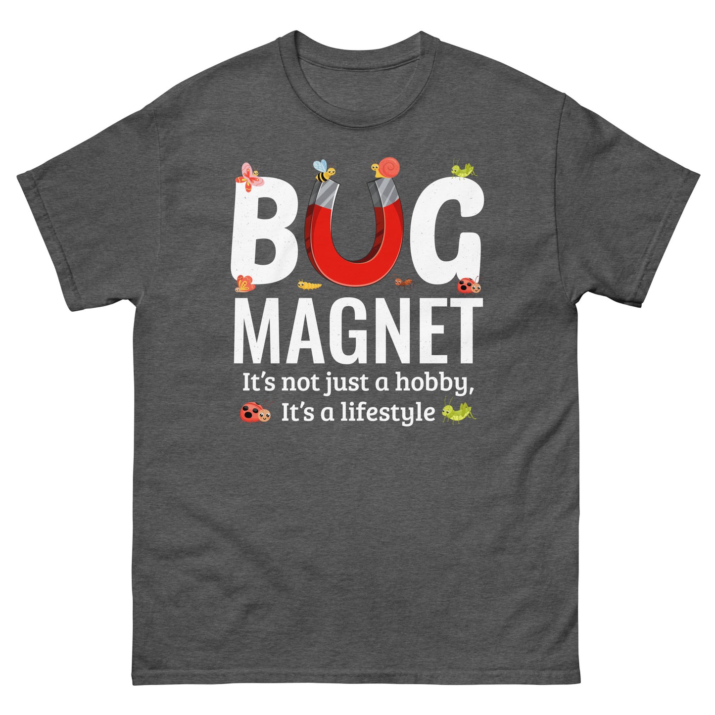 Bug Magnet: It's Not Just a Hobby, It's a Lifestyle Insect Collector T-Shirt