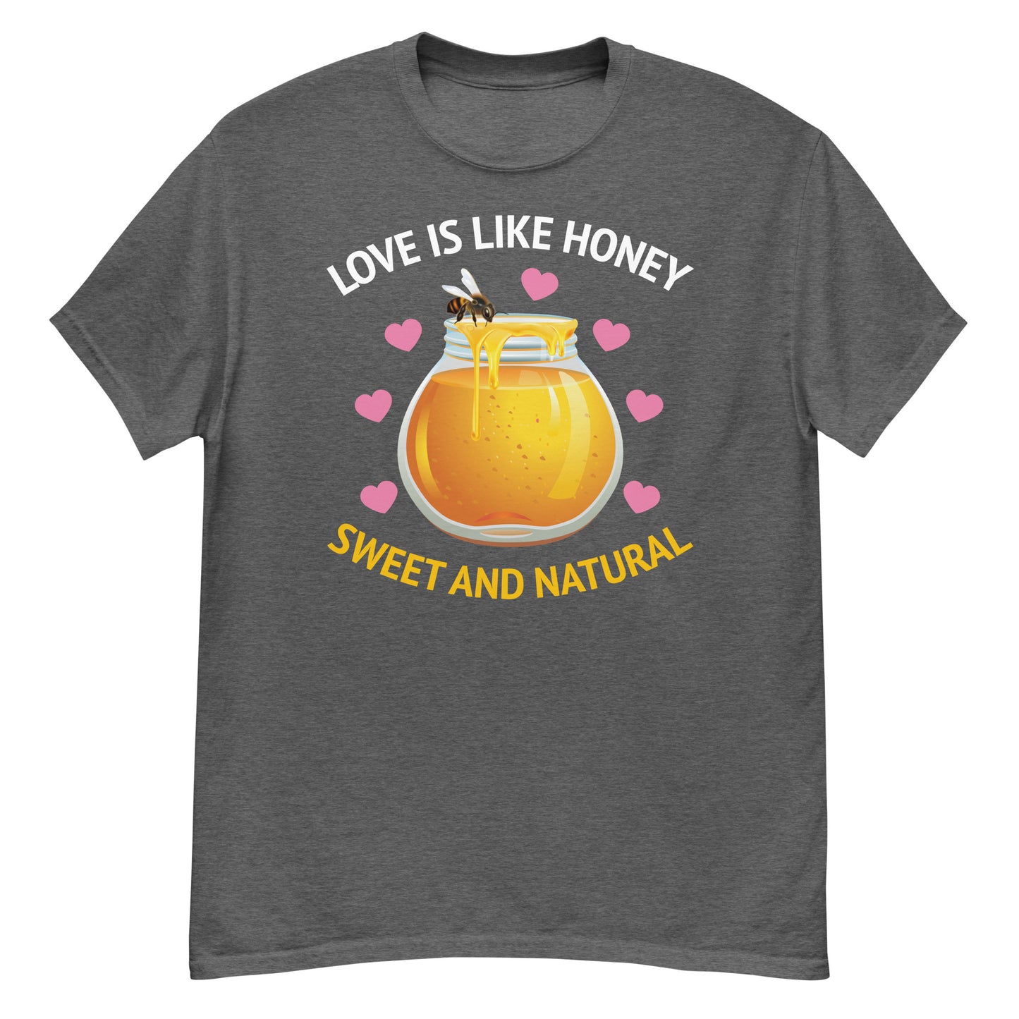 Honeybee T-Shirt: Love Is Like Honey – Sweet and Natural