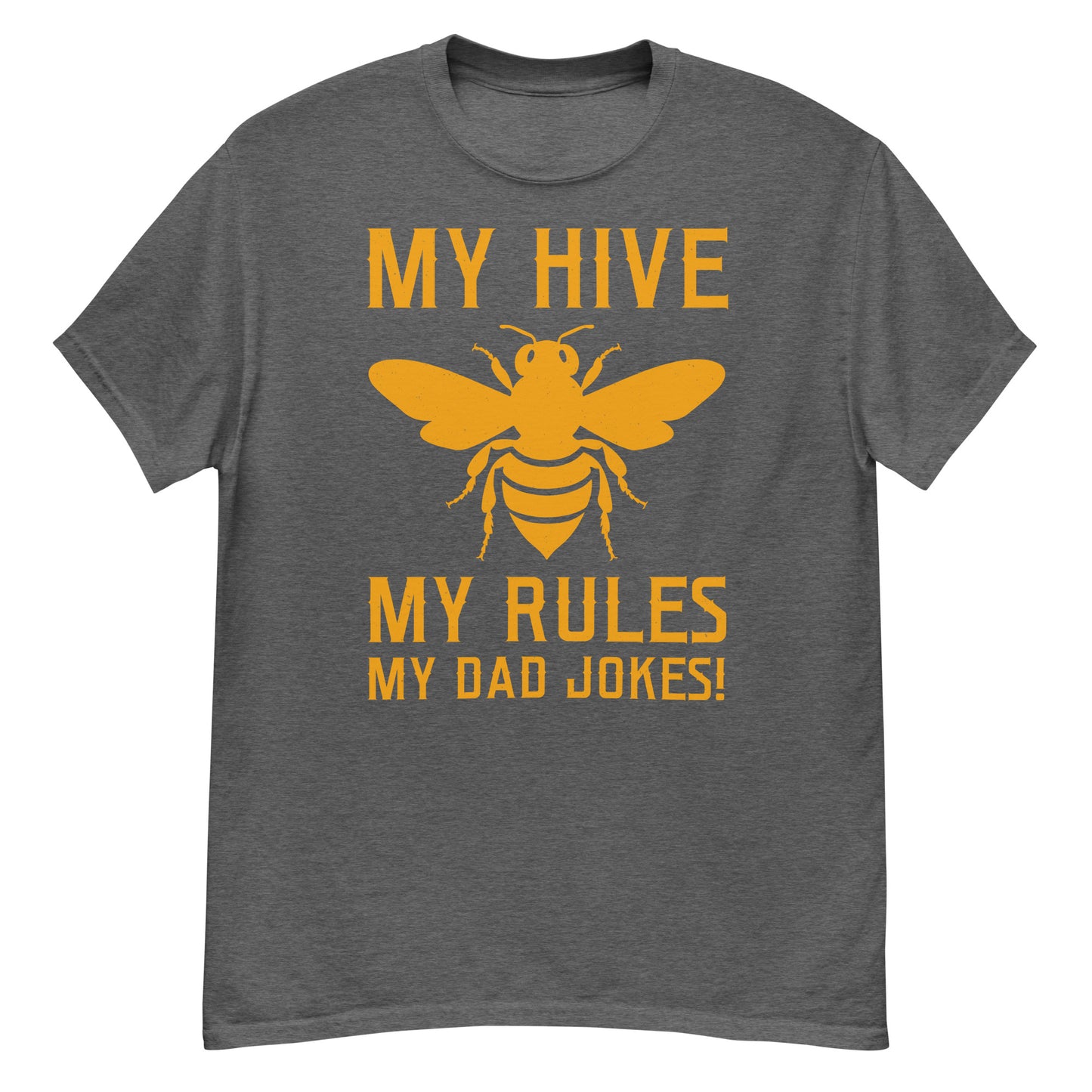 Honeybee Lover T-Shirt: My Hive, My Rules, My Dad Jokes!