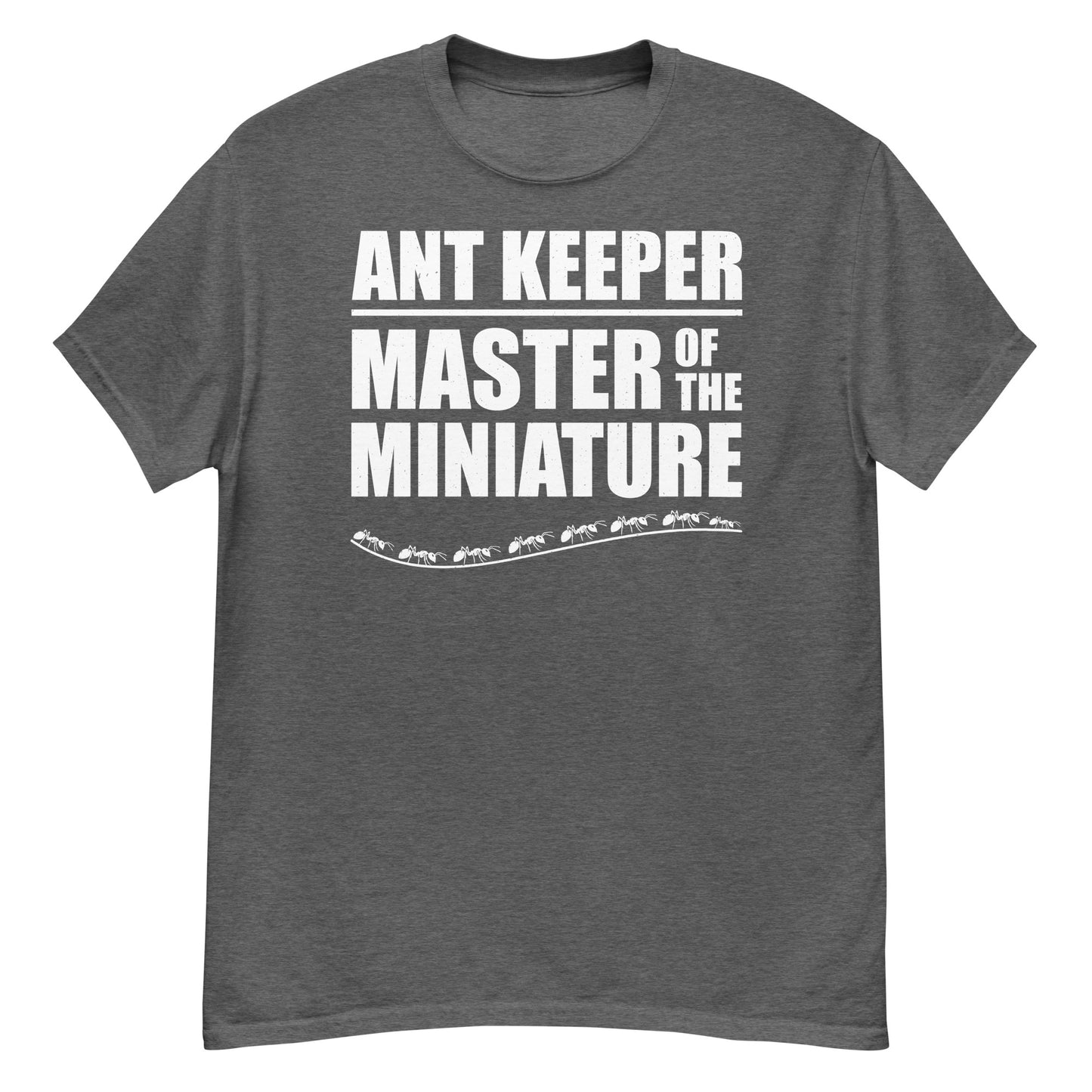 Ant Keeper T-Shirt: Master of the Miniature for Insect Collectors