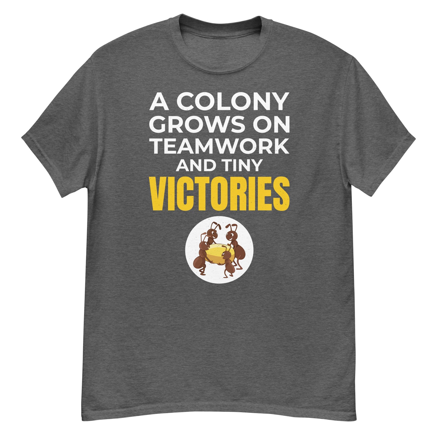 Ant Keeper T-Shirt: A Colony Grows on Teamwork and Tiny Victories