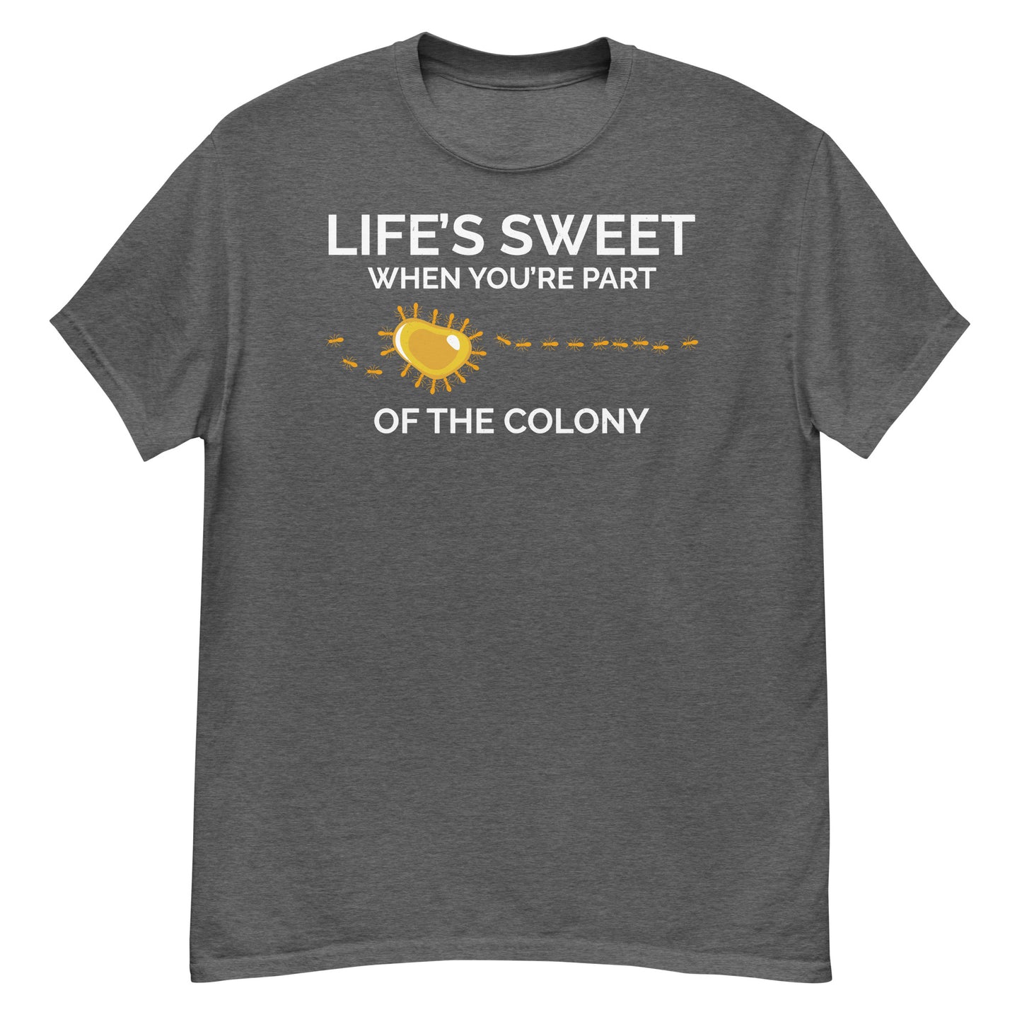 Ant Keeper T-Shirt: Life's Sweet When You're Part of the Colony