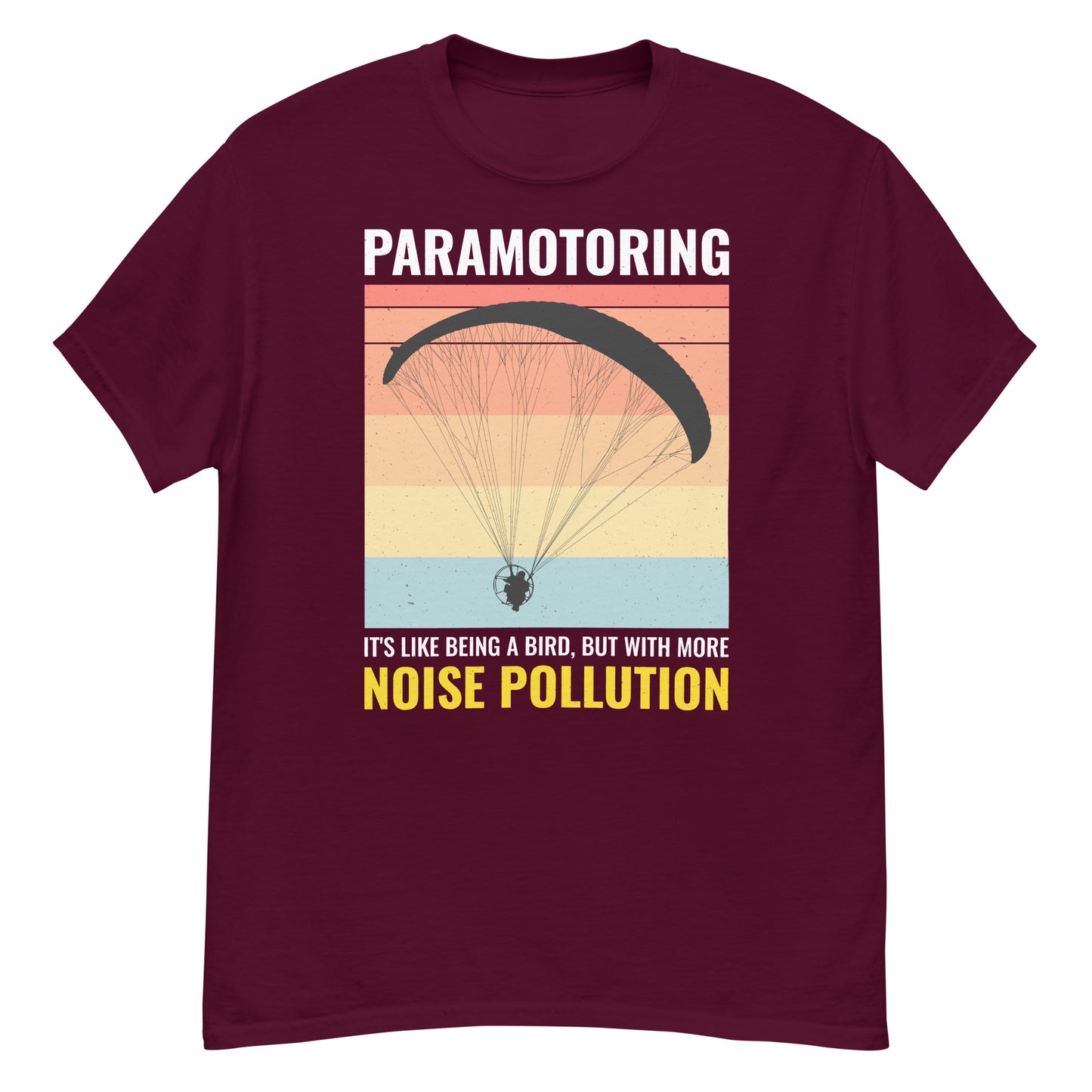 Paramotoring T-Shirt: Es ist wie ein Vogel zu sein, aber mit mehr Lärmbelästigung