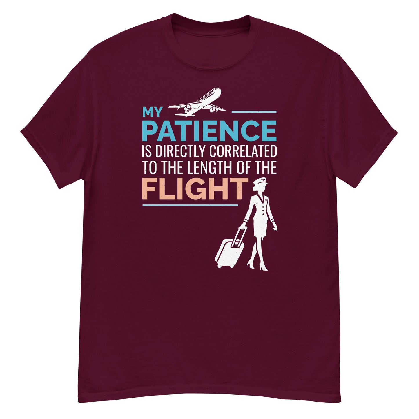 Flight Attendant T-Shirt: "My Patience is Directly Correlated to the Length of the Flight"