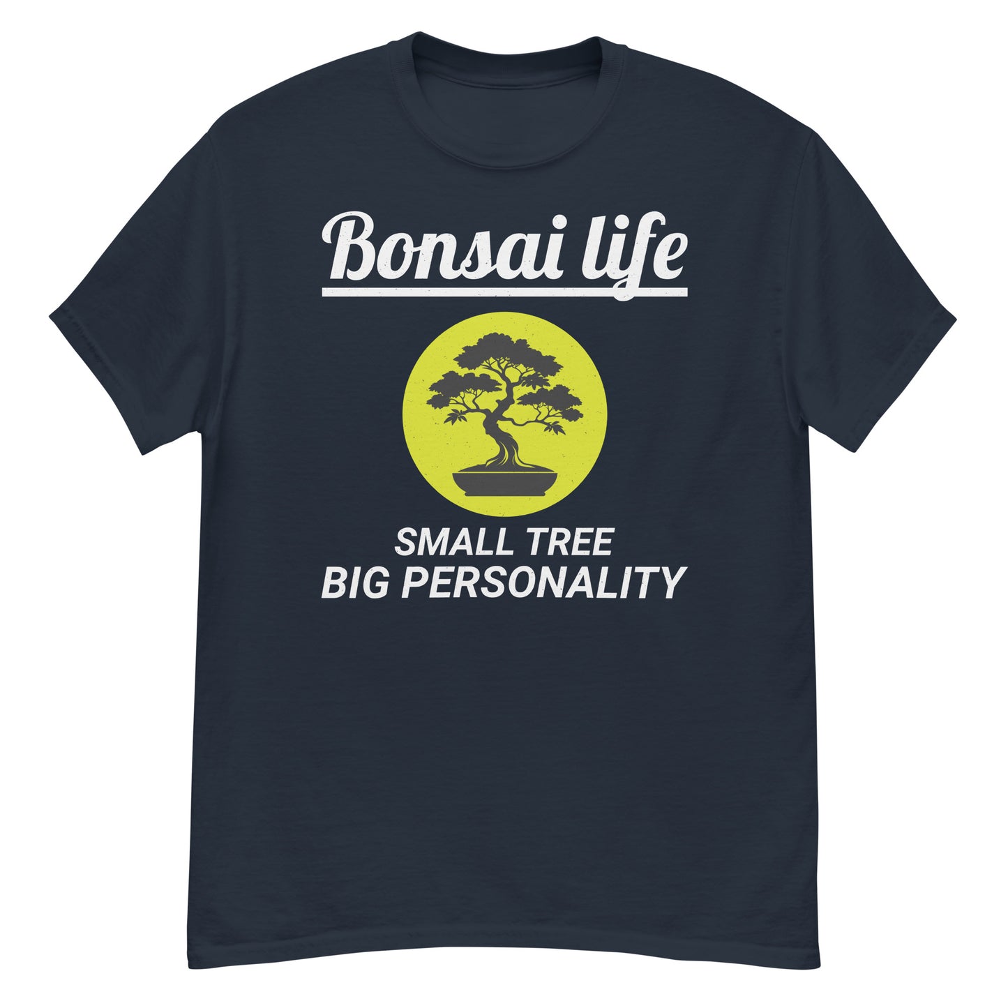 Bonsai Life: Kleiner Baum, große Persönlichkeit T-Shirt