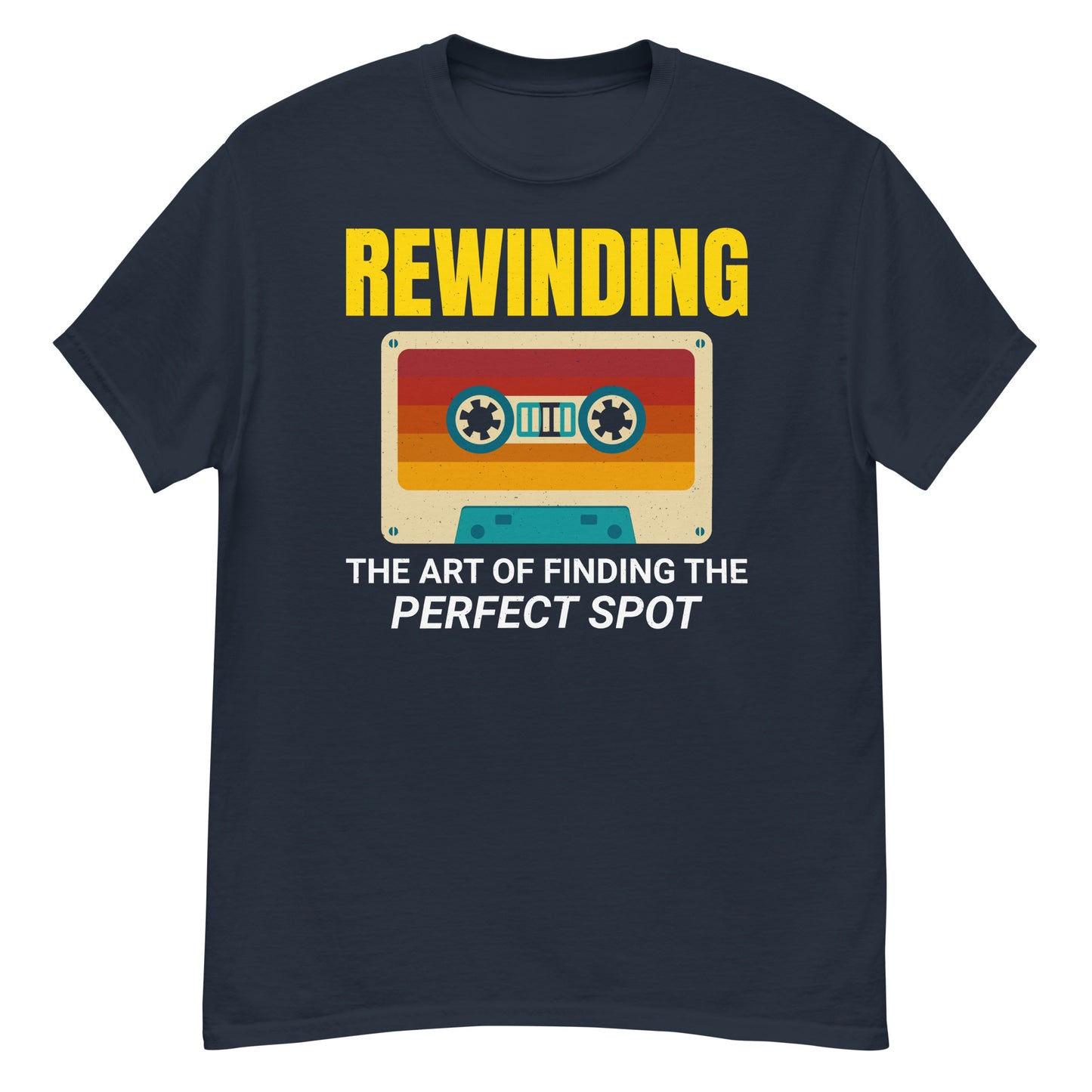 Cassette Tape Rewinding T-Shirt - "Rewinding: The Art of Finding the Perfect Spot"