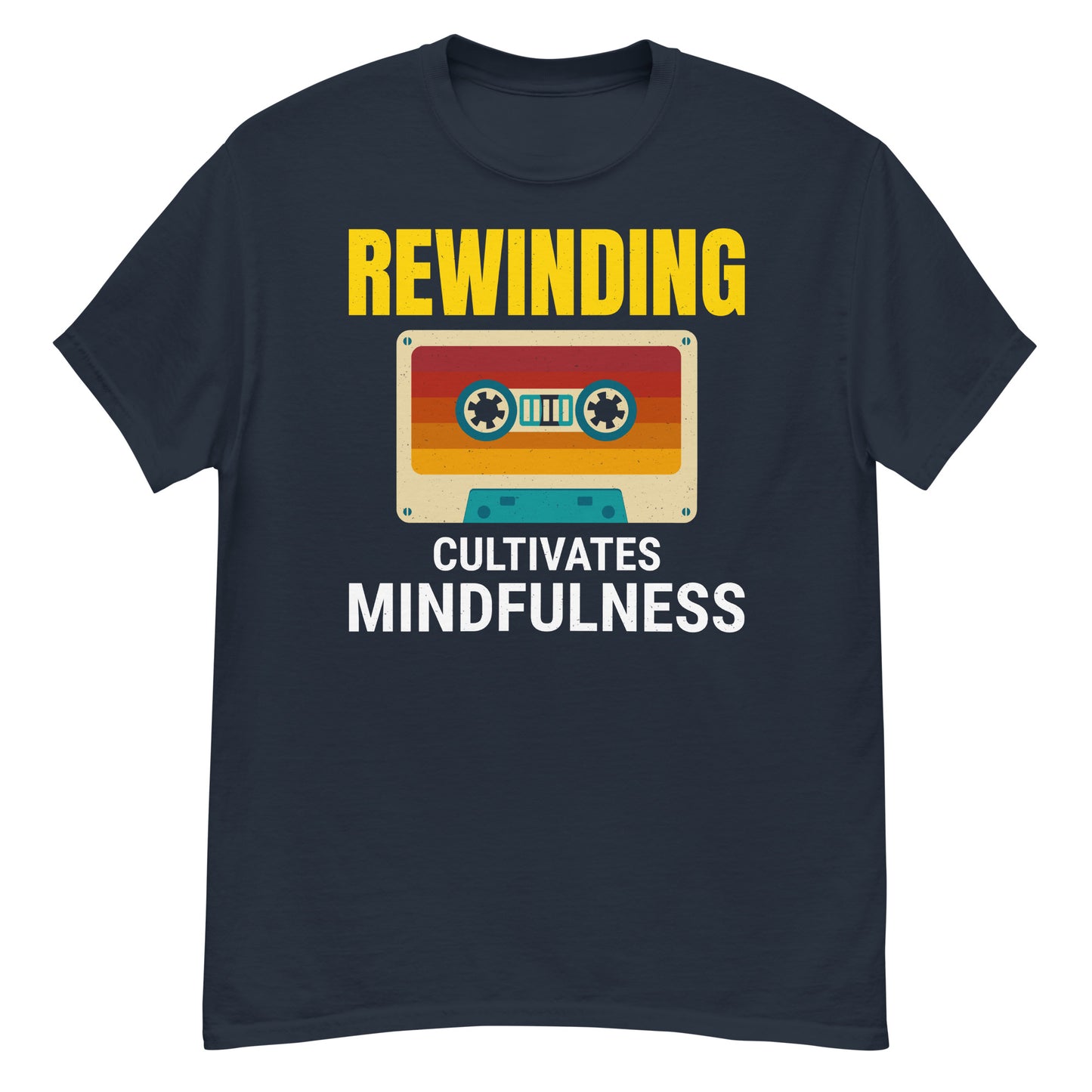 Cassette Tape Rewinding T-Shirt - "Rewinding: Cultivates Mindfulness"