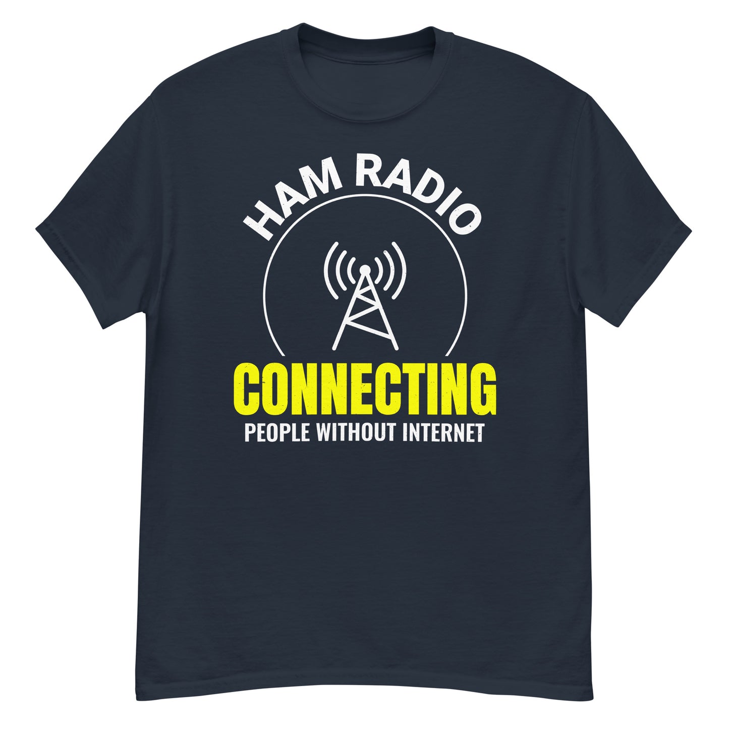 Ham Radio: Connecting People Without Internet T-Shirt