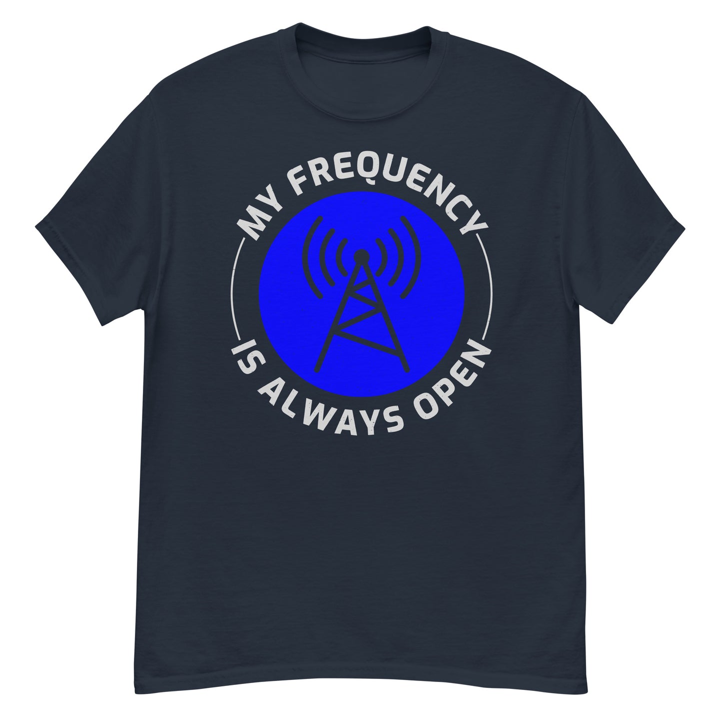 My Frequency is Always Open Ham Radio T-Shirt