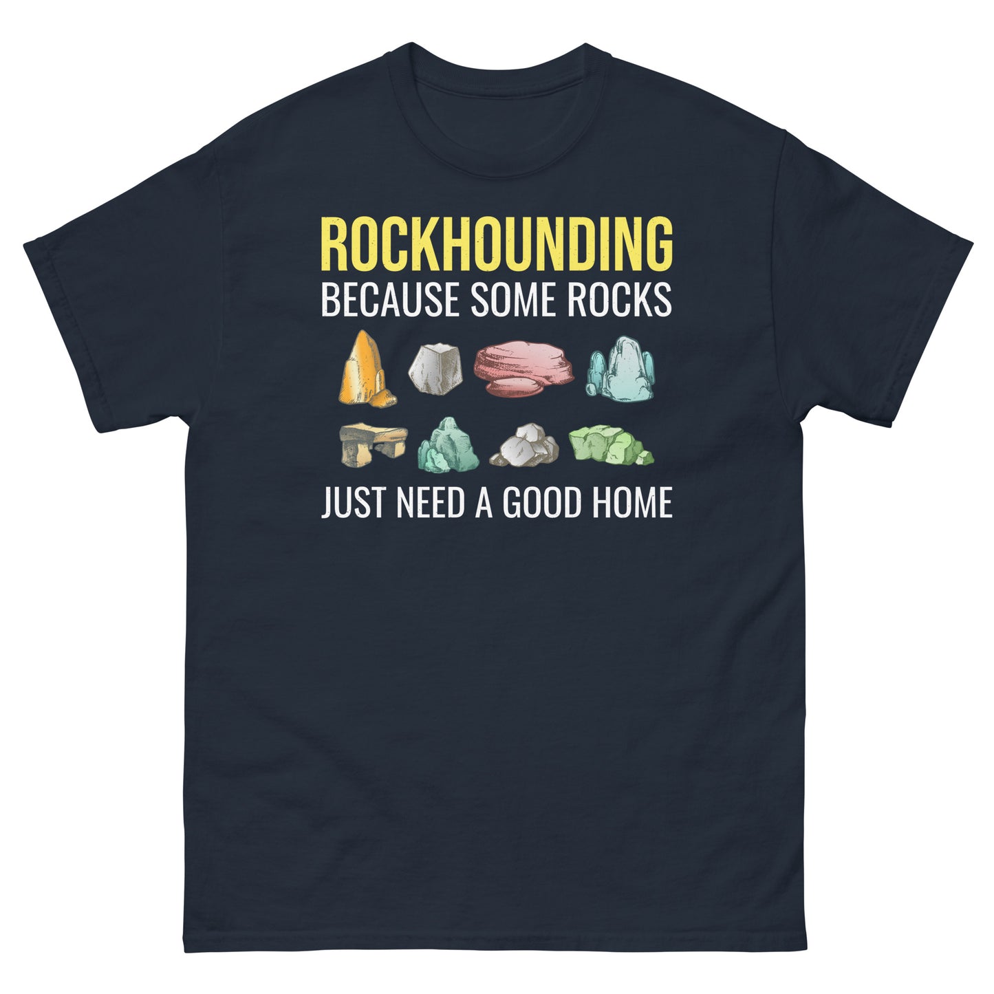 T-Shirt zum Sammeln von Steinen: Rockhounding, weil manche Steine ​​einfach ein gutes Zuhause brauchen