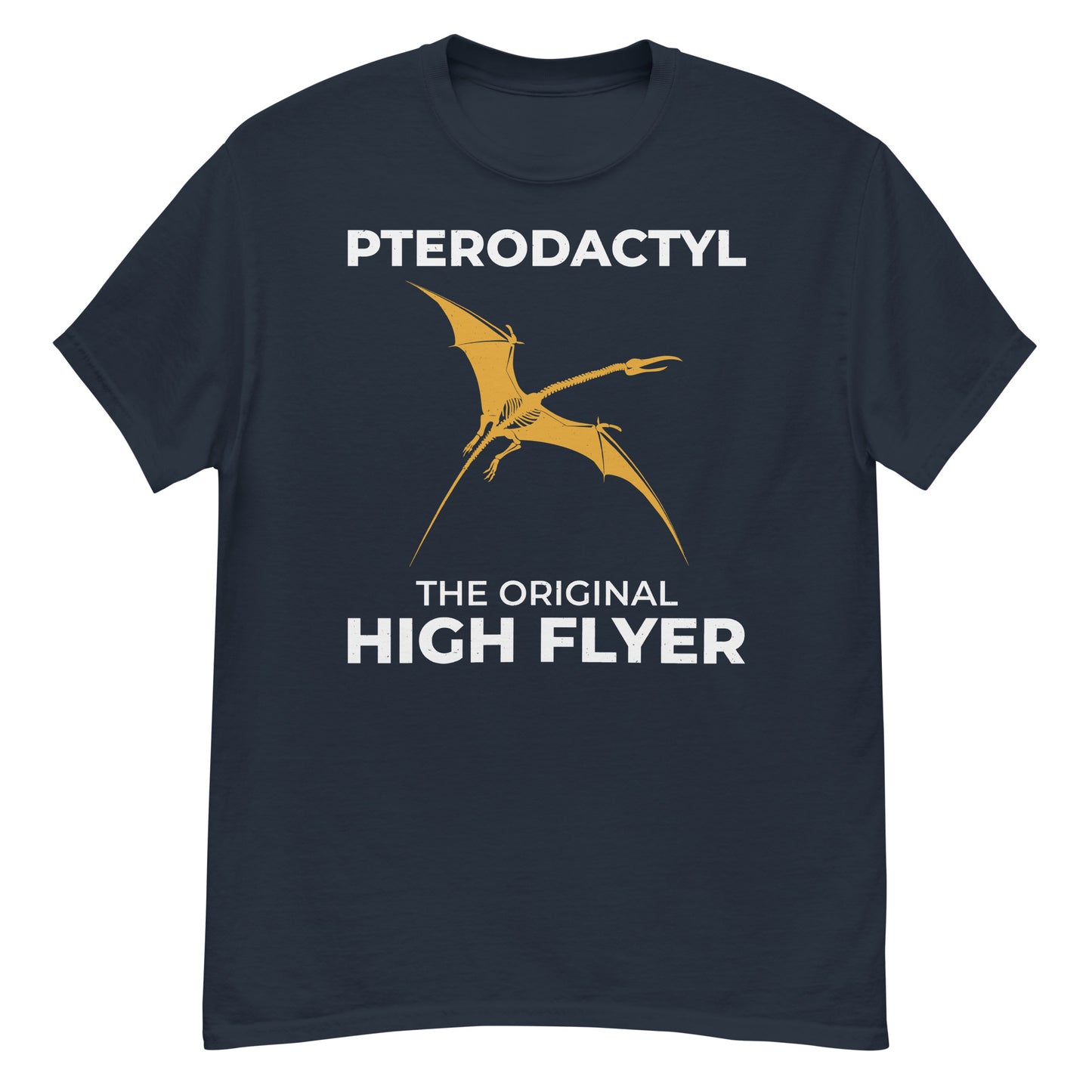 Paleontologist T-Shirt: "Pterodactyl - The Original High-Flyer"