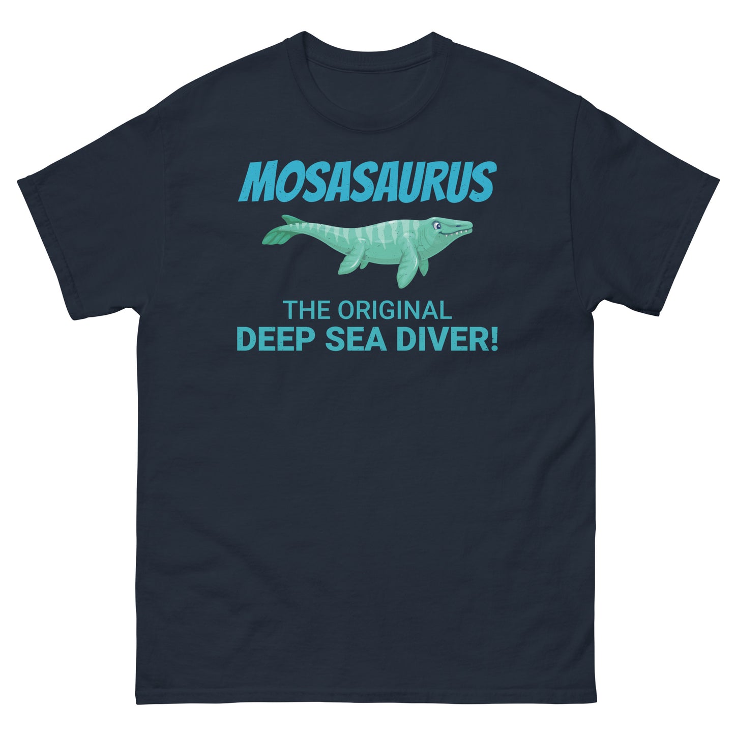 Paleontologist Dinosaur T-Shirt: Mosasaurus - The Original Deep Sea Diver!