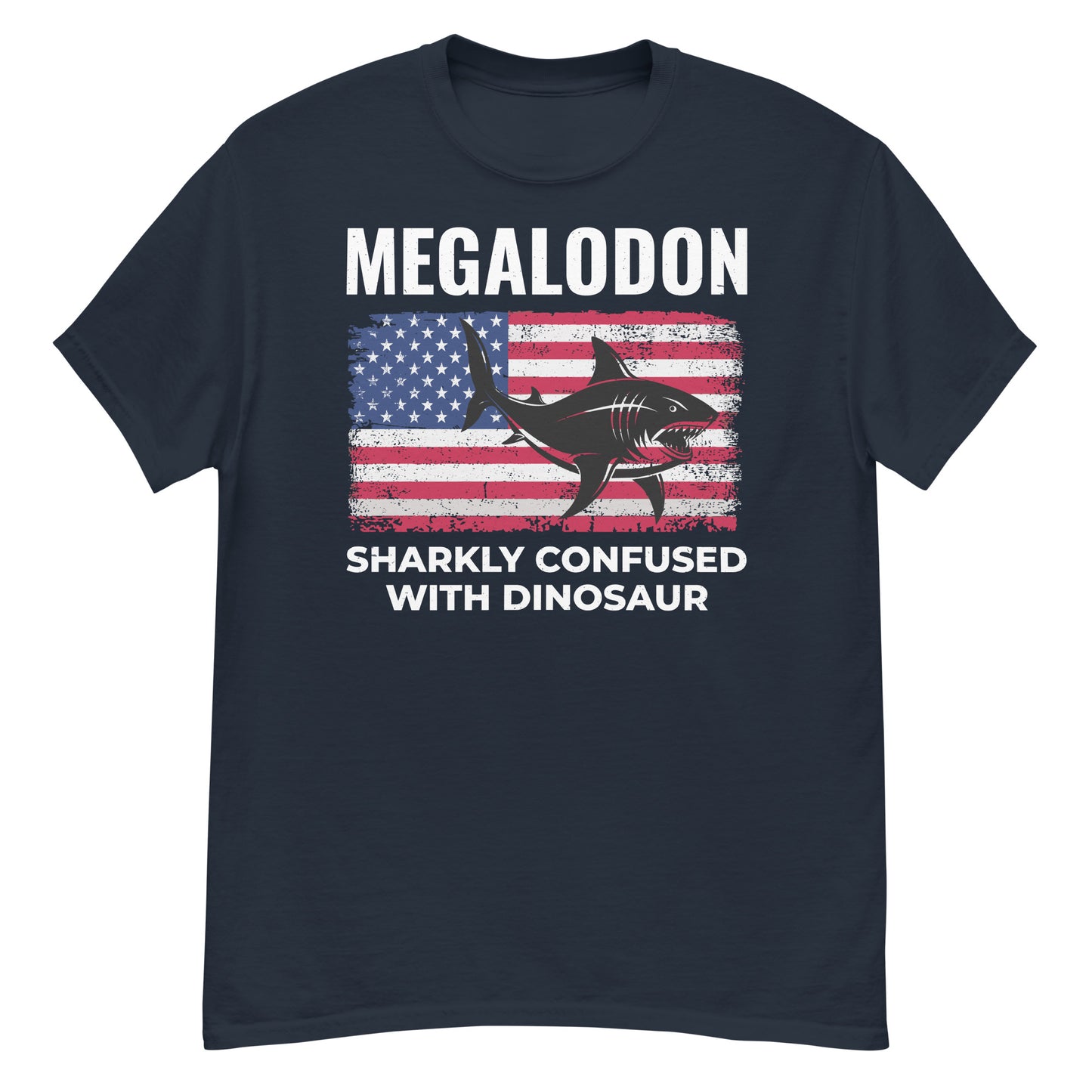 Megalodon: Sharkly Confused with Dinosaurs American Flag T-Shirt