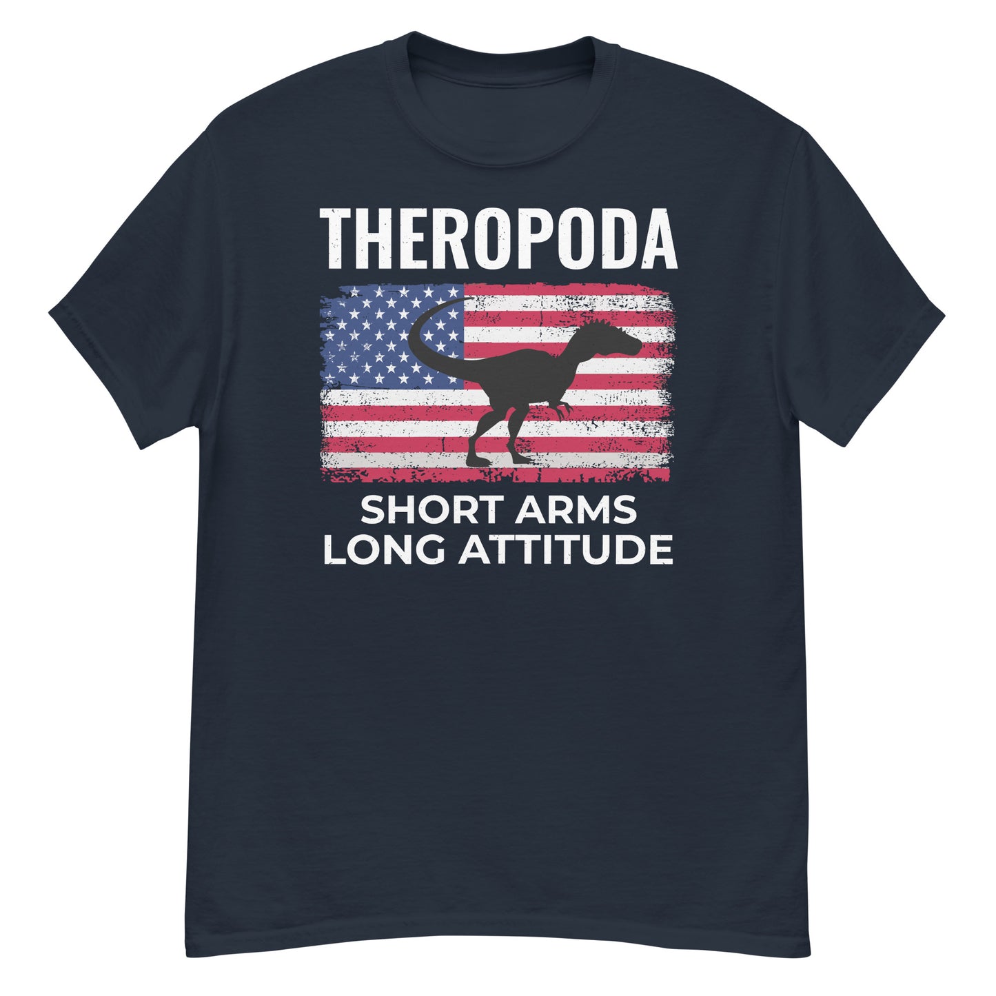 American Flag Theropoda Dinosaur T-Shirt: Short Arms, Long Attitude