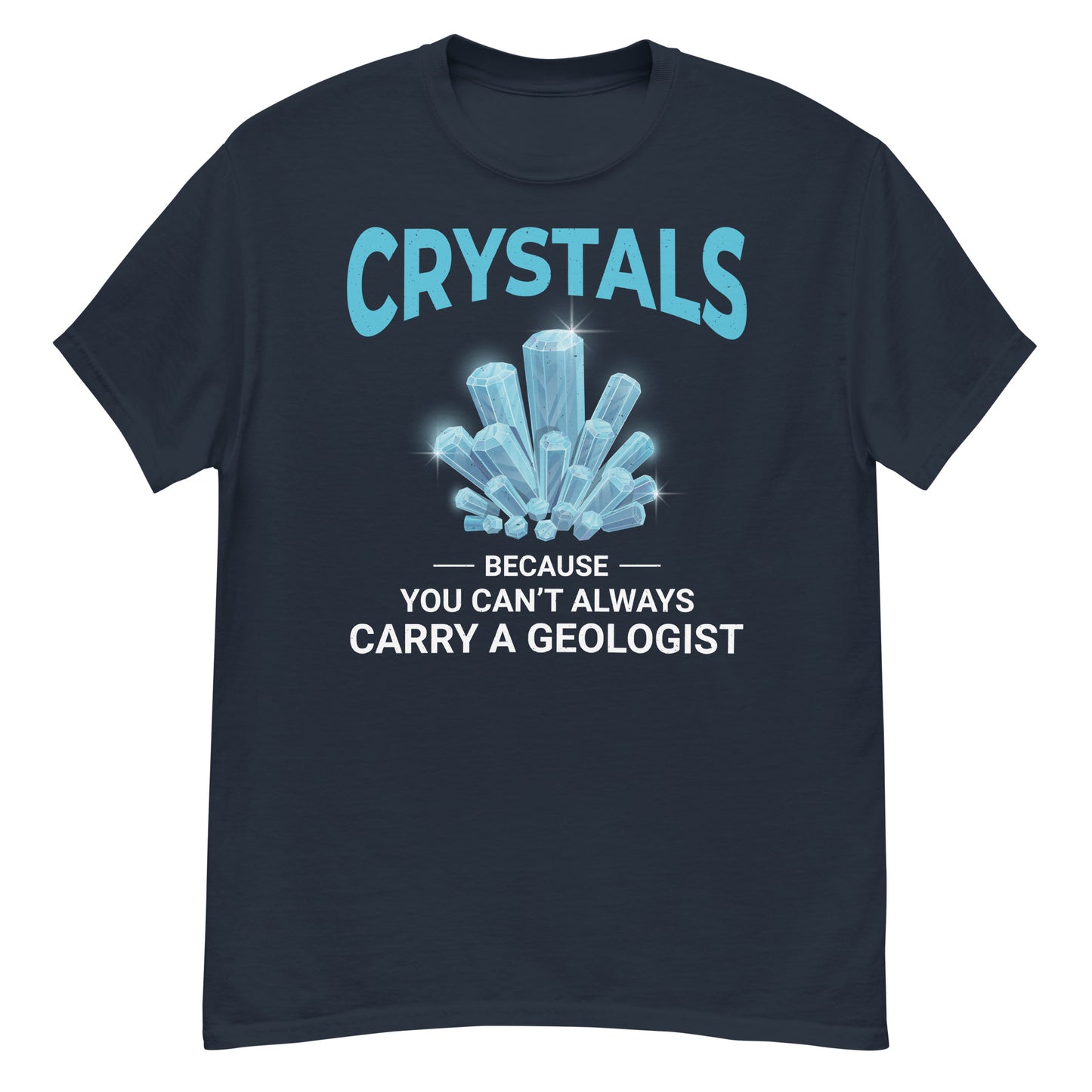 Crystals: Because You Can't Always Carry a Geologist T-Shirt for Mineral Collectors