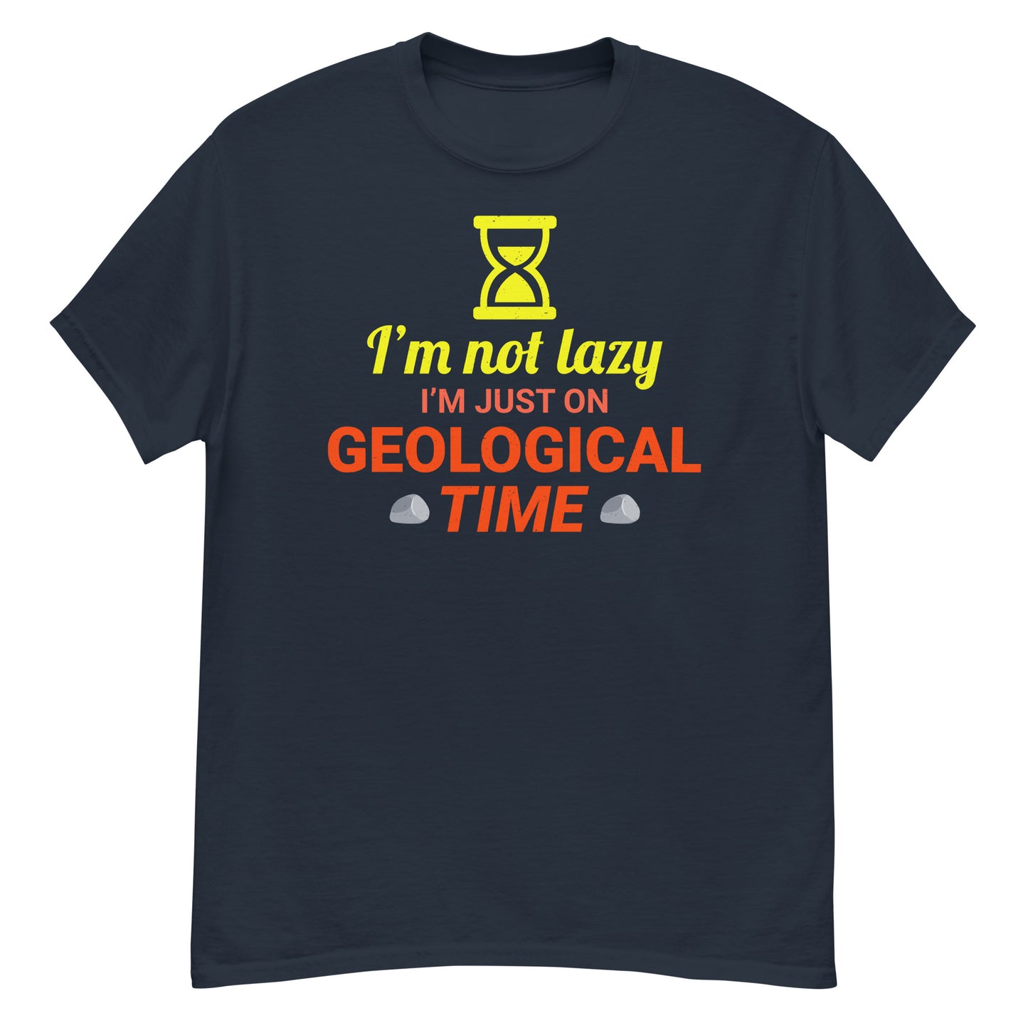 Ich bin nicht faul, ich bin nur auf geologische Zeit T-Shirt für Mineraliensammler