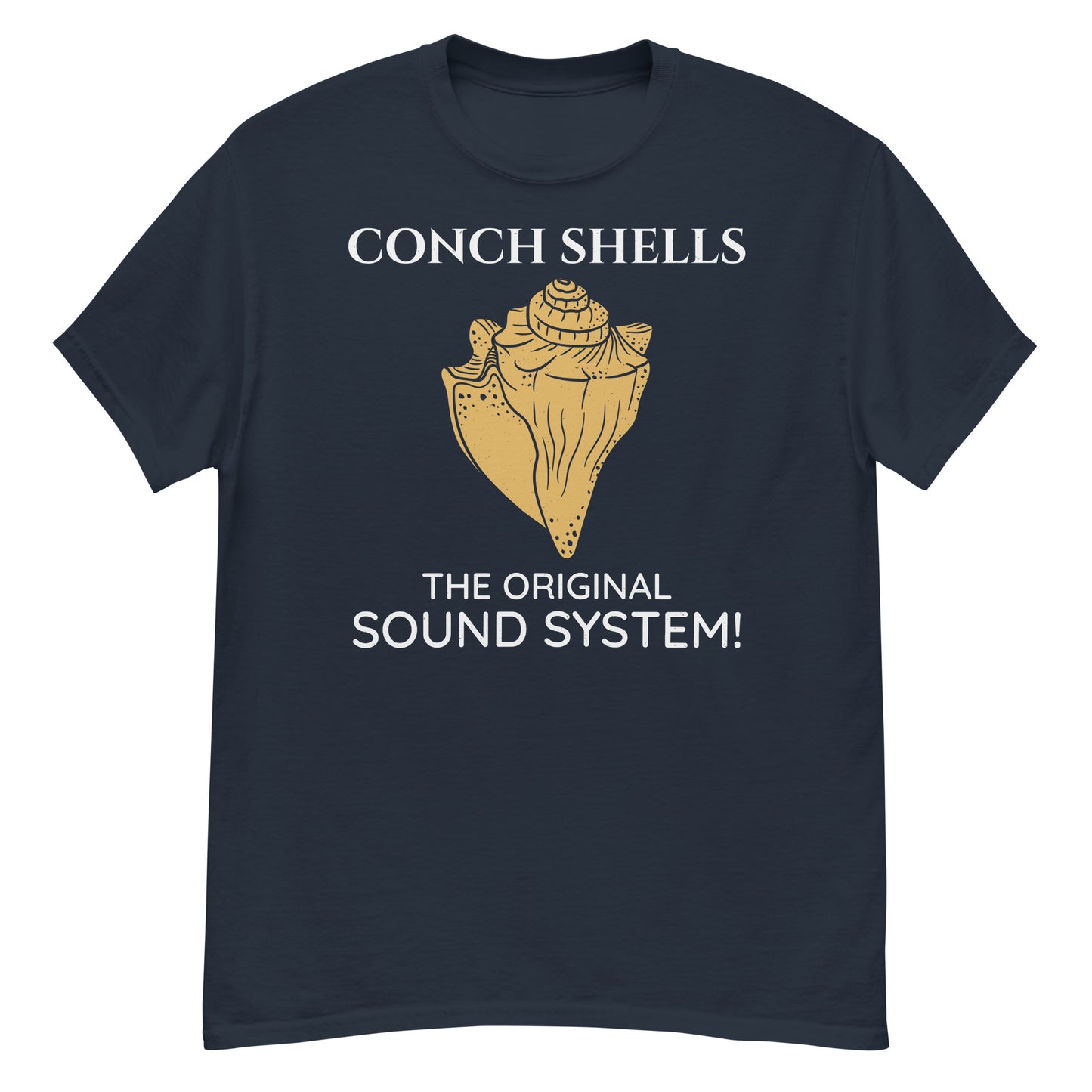 Seashell Collector T-Shirt: Conch Shells – The Original Sound System!