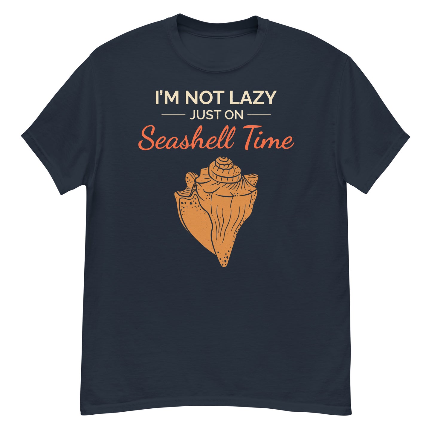 Seashell Collector T-Shirt: I’m Not Lazy, Just on Seashell Time