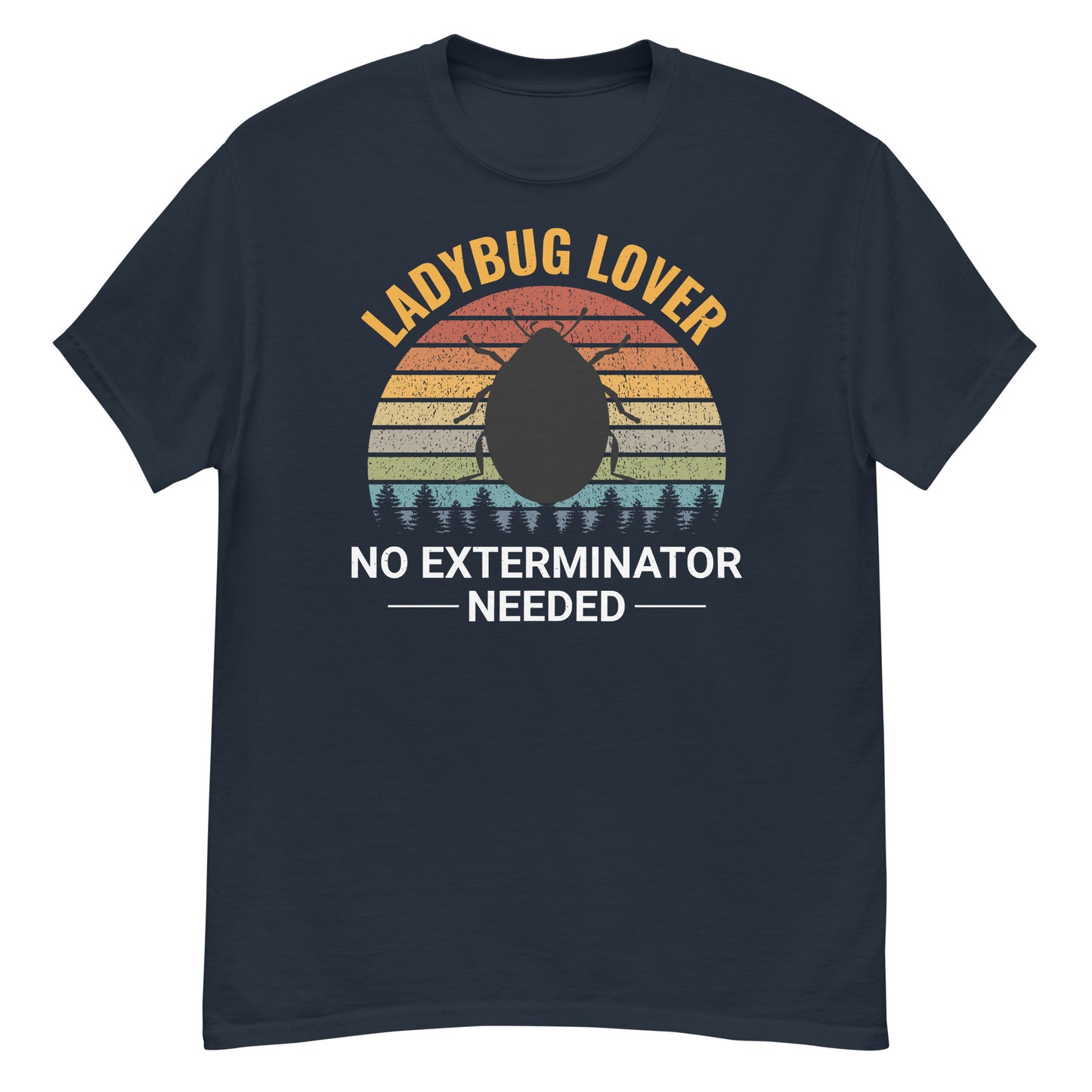 Ladybug Lover: No Exterminator Needed T-Shirt for Bug Enthusiasts