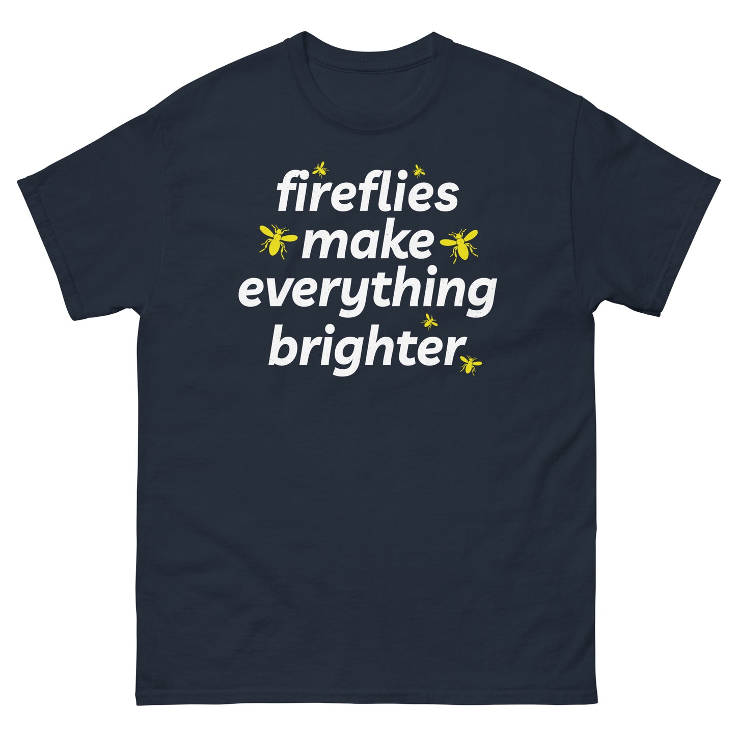 Fireflies Make Everything Brighter Insect Collector T-Shirt