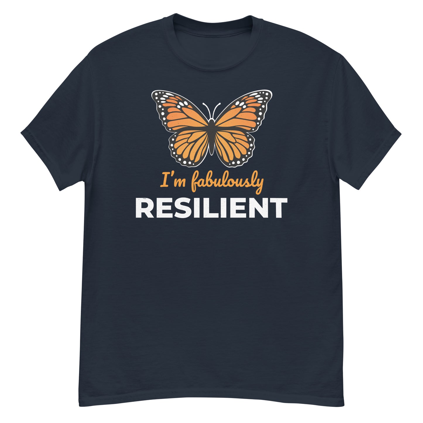 I'm Fabulously Resilient Butterfly T-Shirt