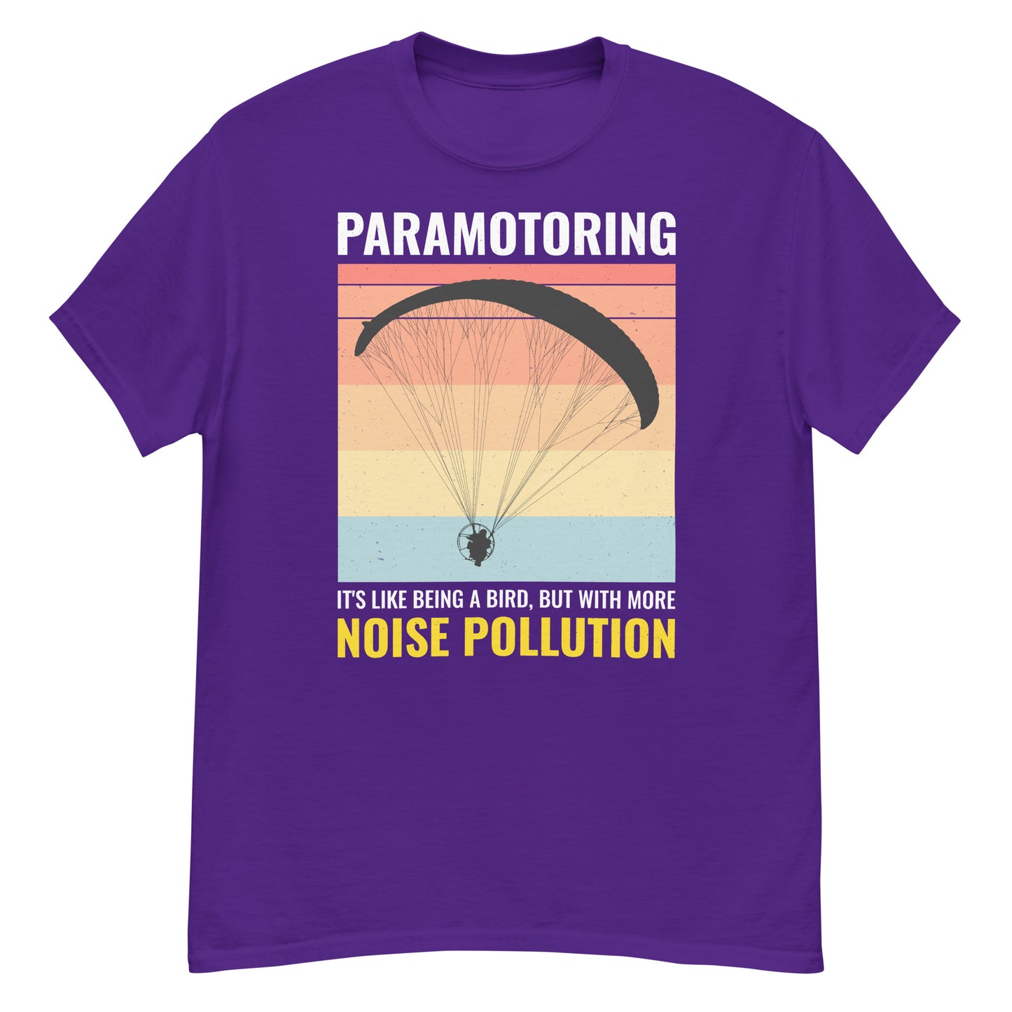 Paramotoring T-Shirt: It's Like Being a Bird, But with More Noise Pollution