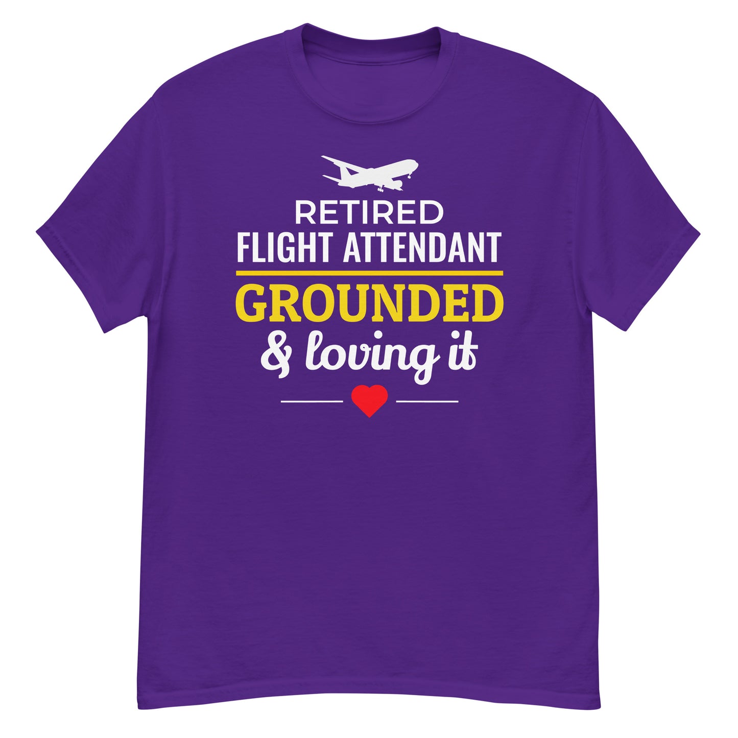 Retired Flight Attendant T-Shirt: Grounded and Loving It