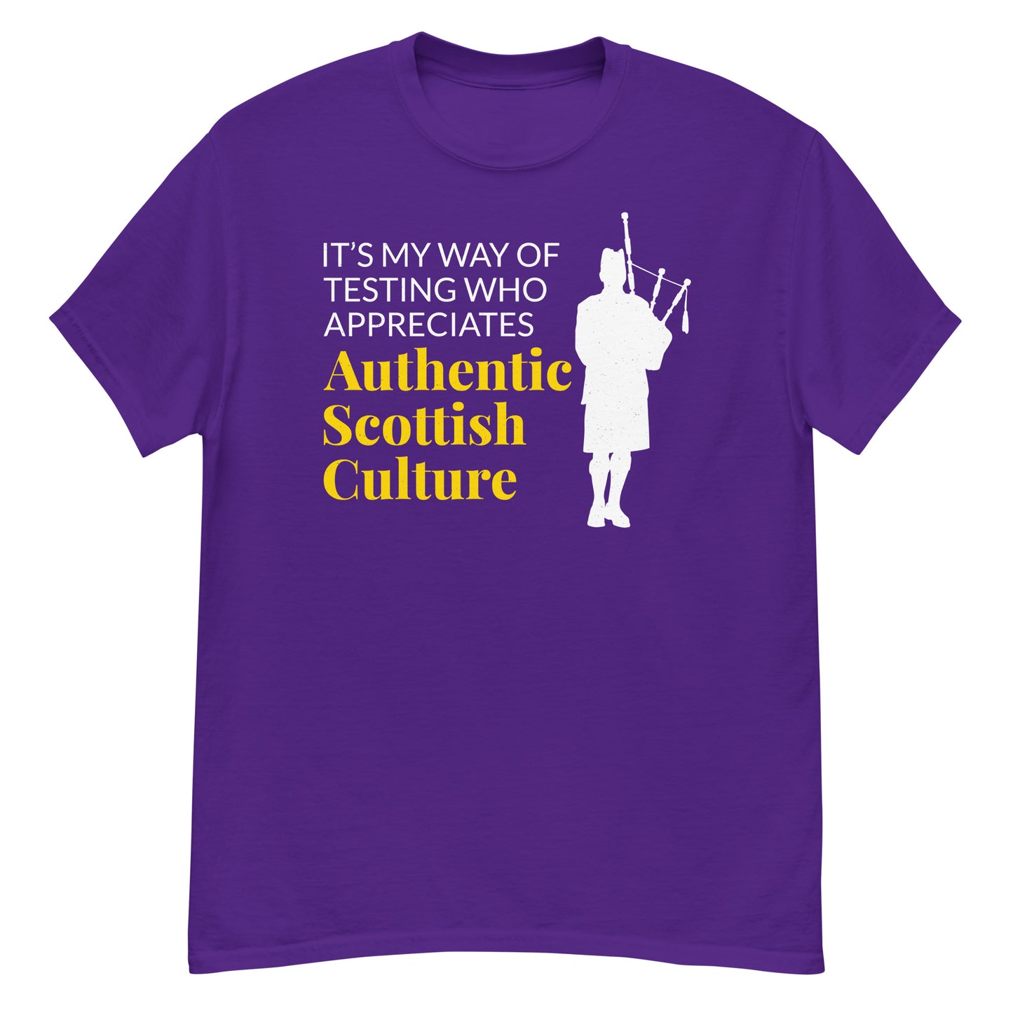 Bagpipe T-Shirt: It's My Way of Testing Who Appreciates Authentic Scottish Culture