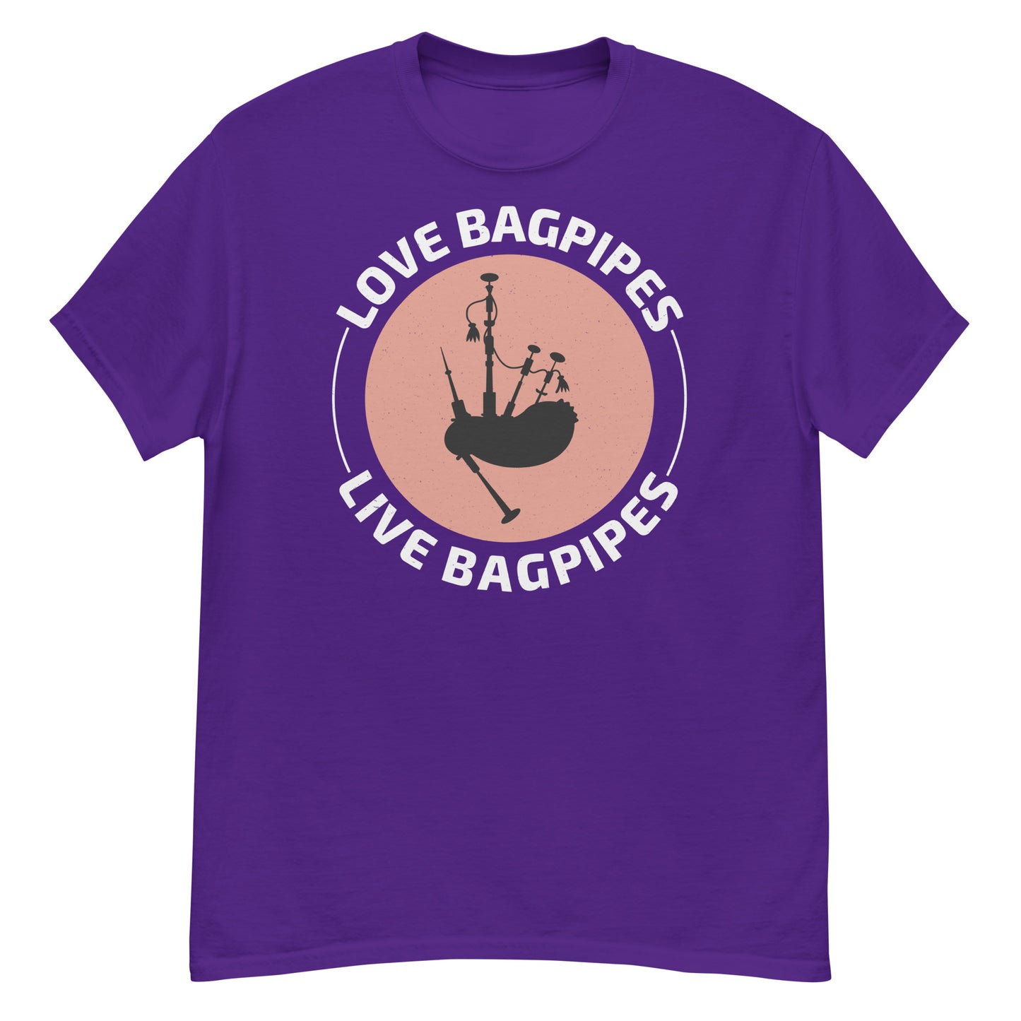 Bagpipe T-Shirt: Love Bagpipes, Live Bagpipes