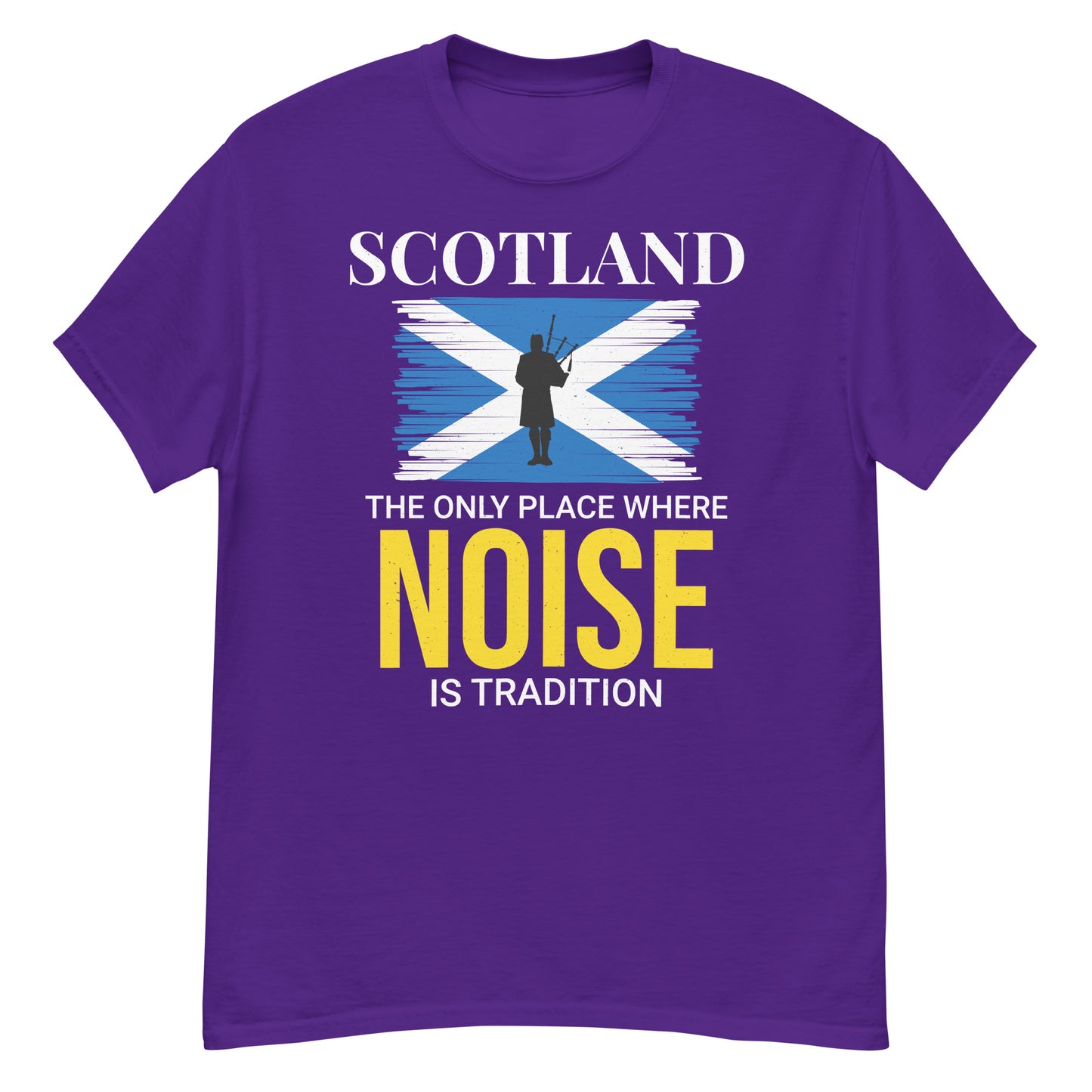 Scottish Flag Bagpipe T-Shirt: Scotland, The Only Place Where Noise is Tradition