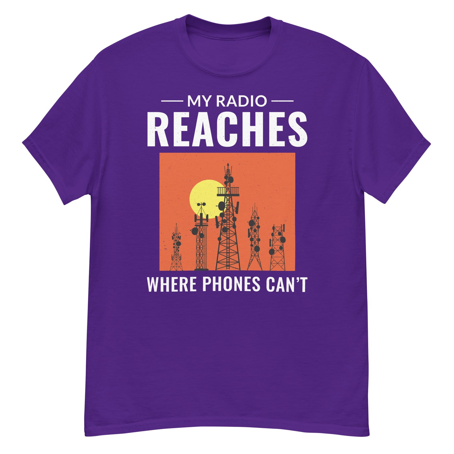 My Radio Reaches Where Phones Can't Ham Radio T-Shirt