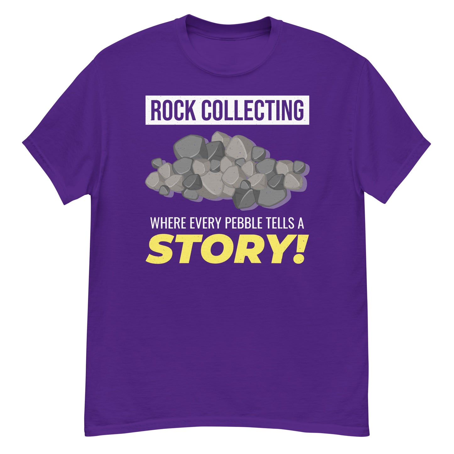 Rock Collecting T-Shirt: Because Every Pebble Tells a Story!