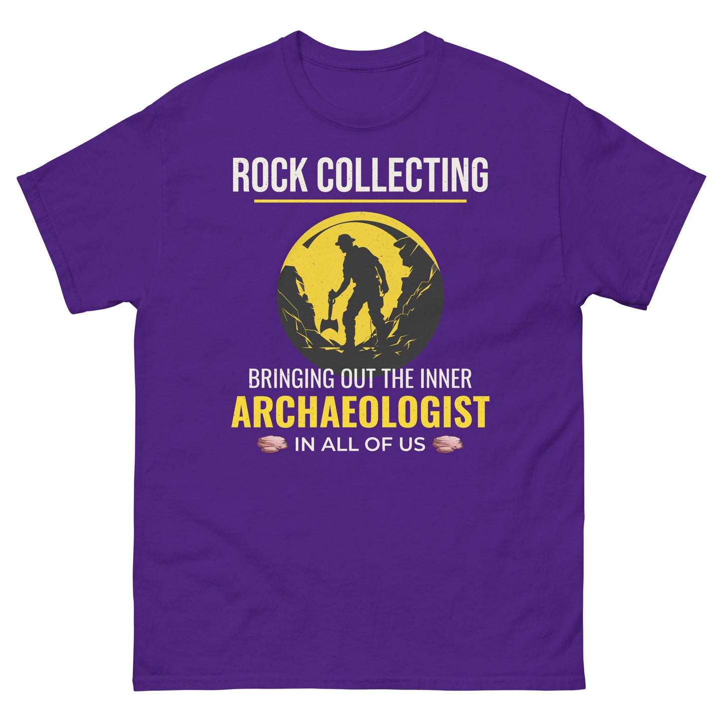 Rock Collecting: Bringing Out the Inner Archaeologist in All of Us T-Shirt