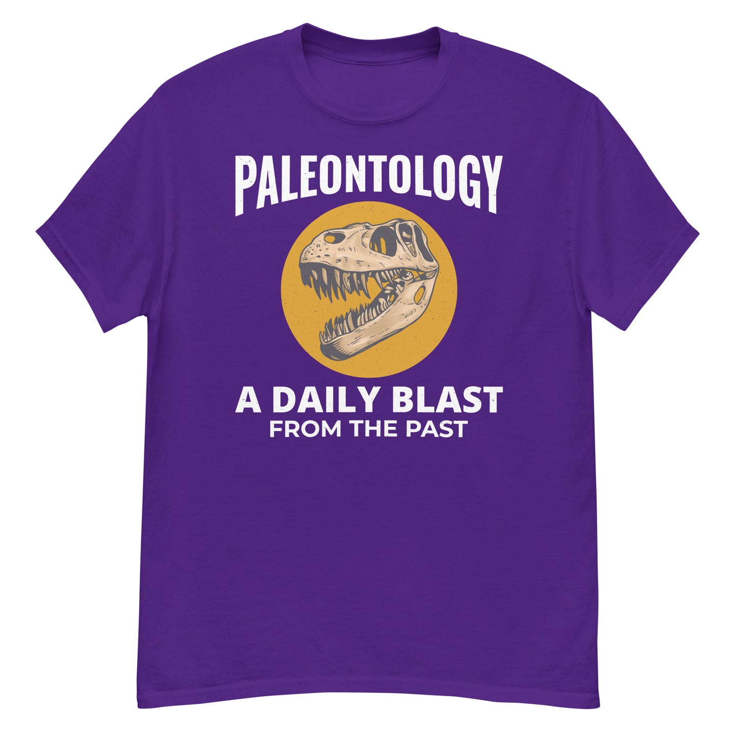 Paläontologe T-Shirt: Paläontologie - Ein täglicher Knaller aus der Vergangenheit