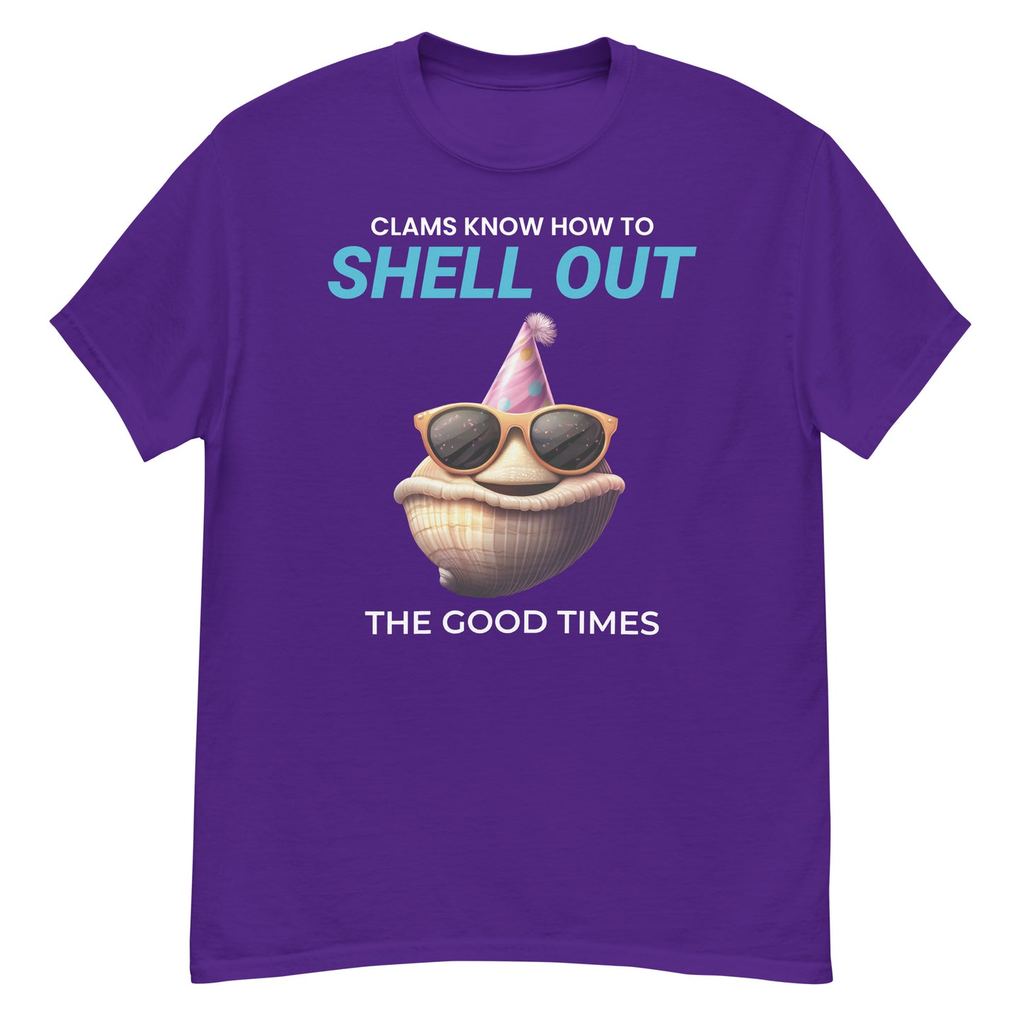 Clam Shell T-Shirt: Clams Know How to Shell Out the Good Times